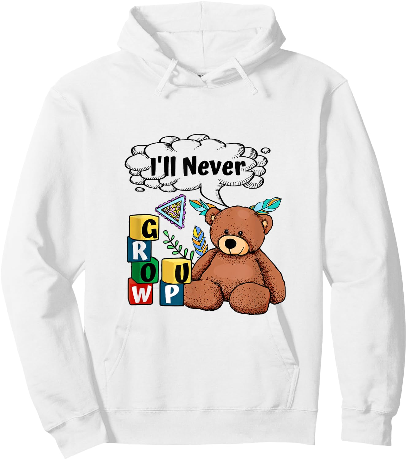 ABDL Baby Bear I Never Grow Up Blocks Little ab/dl CGL Hoodie - Hoodie | White