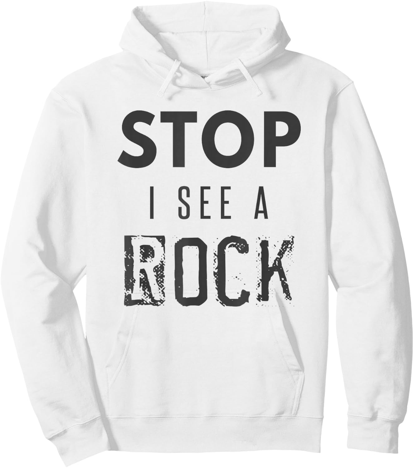 Stop I See a Rock Geologist Geology Pun Rocks Hoodie - Hoodie | White