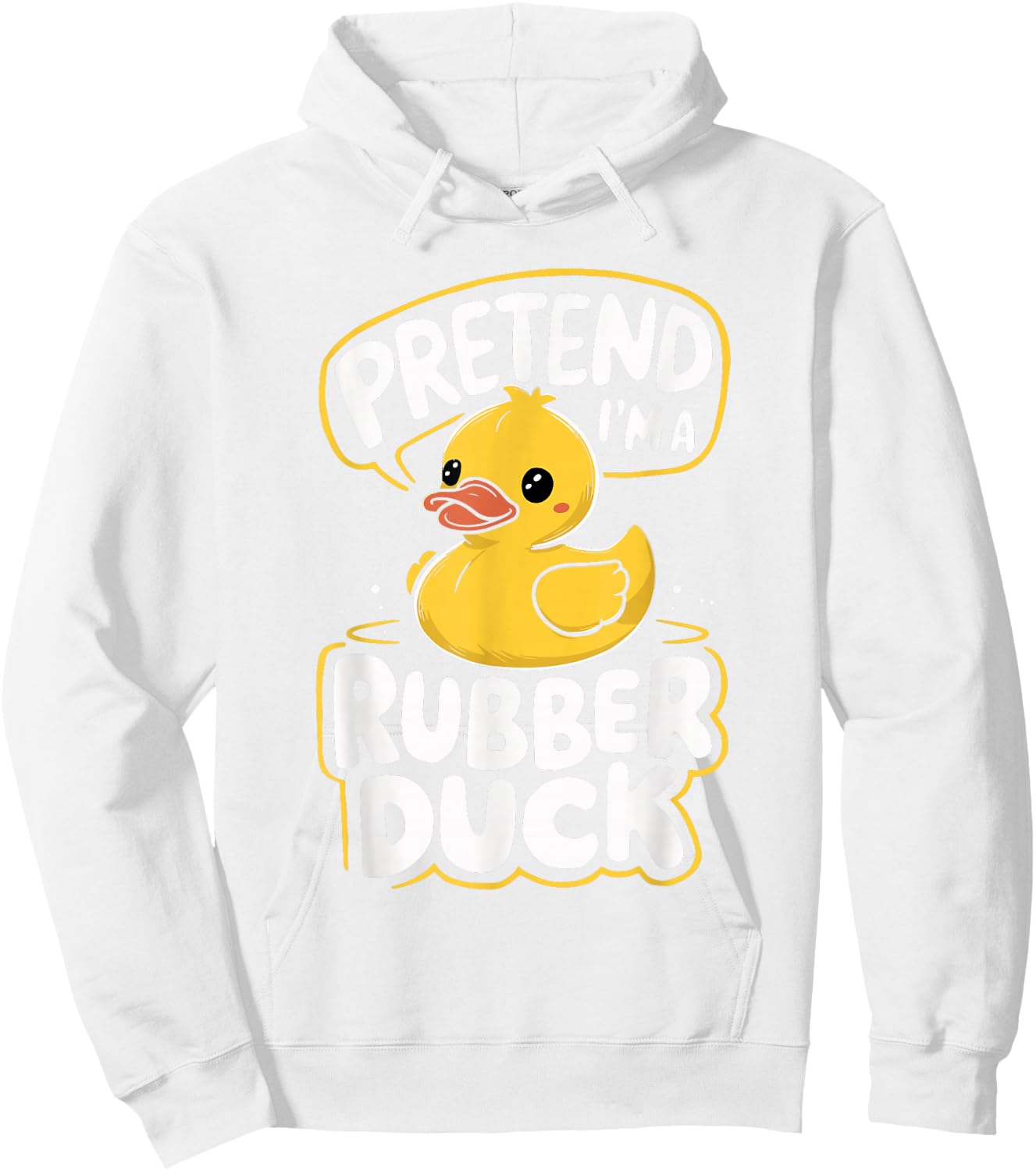 Pretend I'm A Rubber Duck Hoodie - Hoodie | White