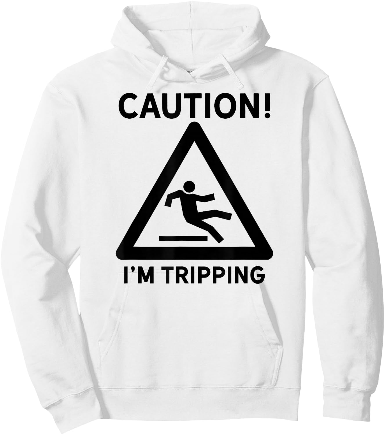 Funny Joke Gift Clumsy Friend Road Trip Falling I'm Tripping Hoodie - Hoodie | White