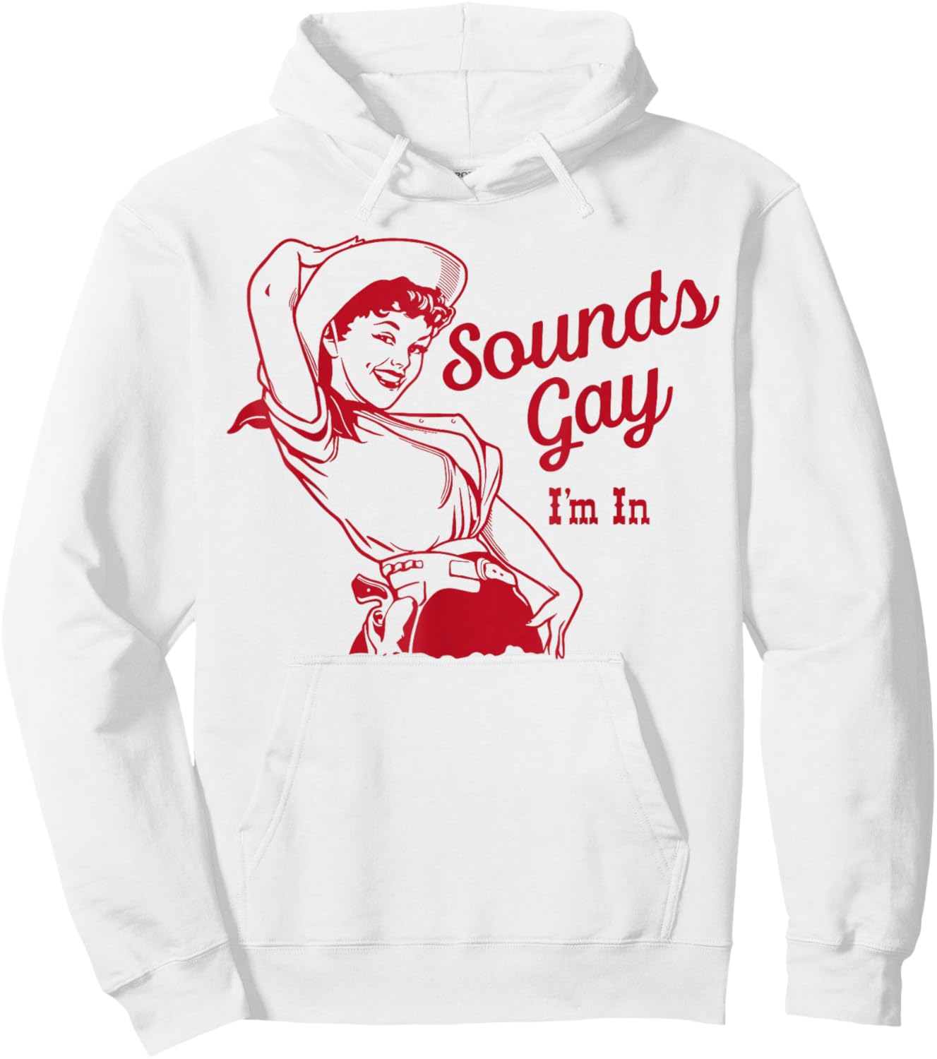Sounds Gay I'm in Vintage Lesbian Cowgirl Howdy Lesbians Hoodie - Hoodie | White