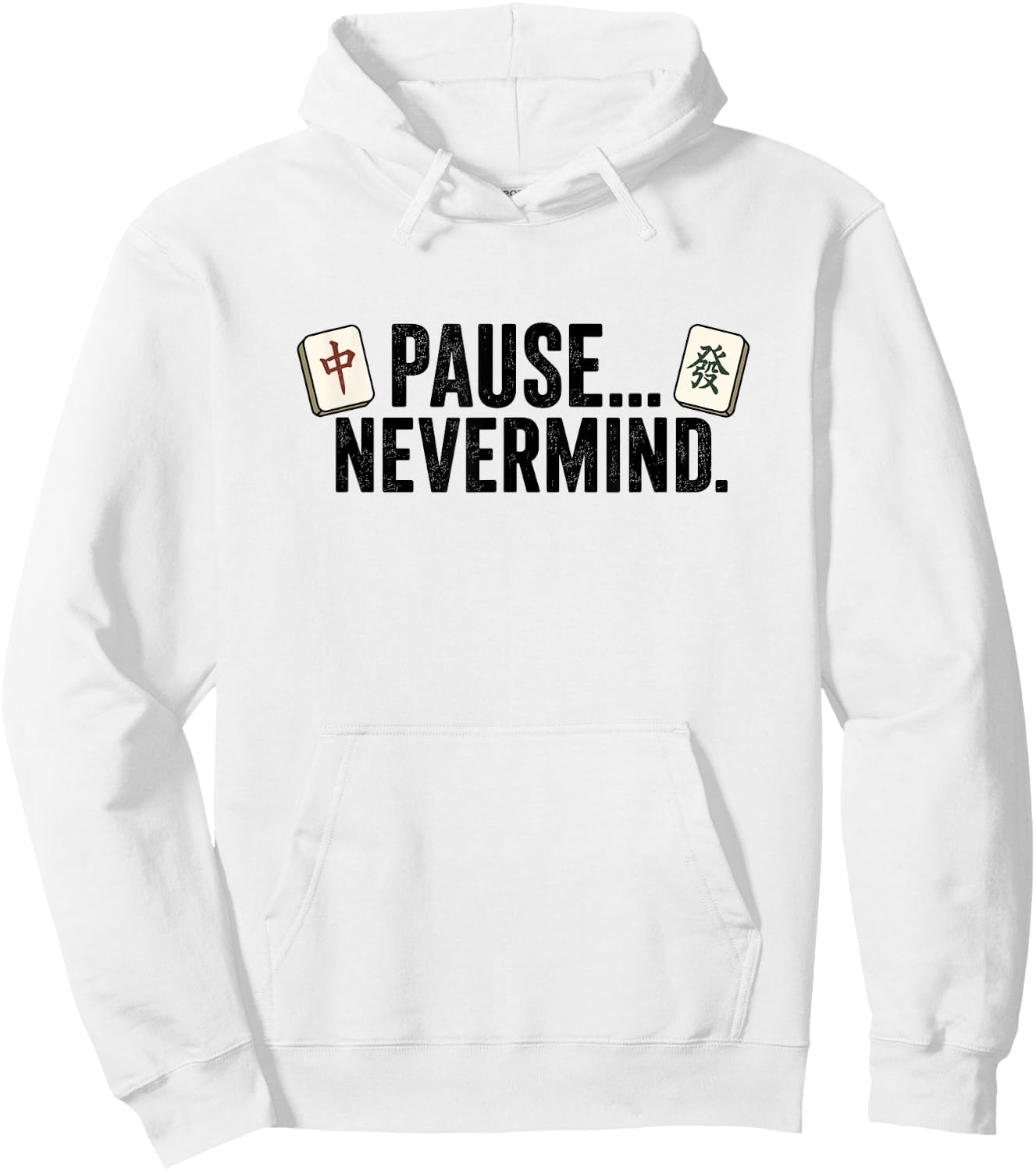 Pause Nevermind Mahjong Tile Player Mahj Cracks Dots Bams Hoodie - Hoodie | White