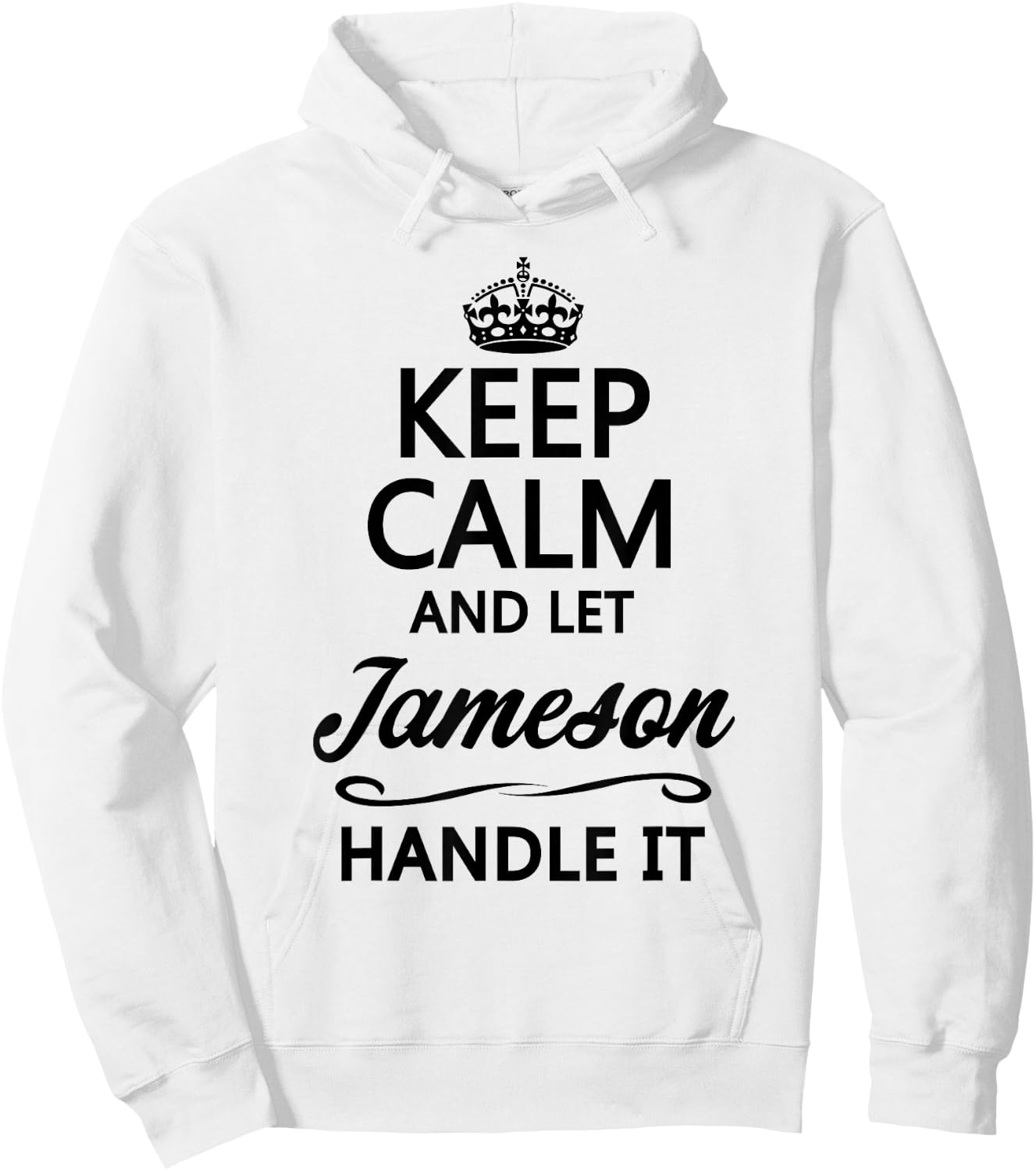 Keep Calm and let Jameson Handle It | Funny Name Gift - Small Hoodie - Hoodie | White