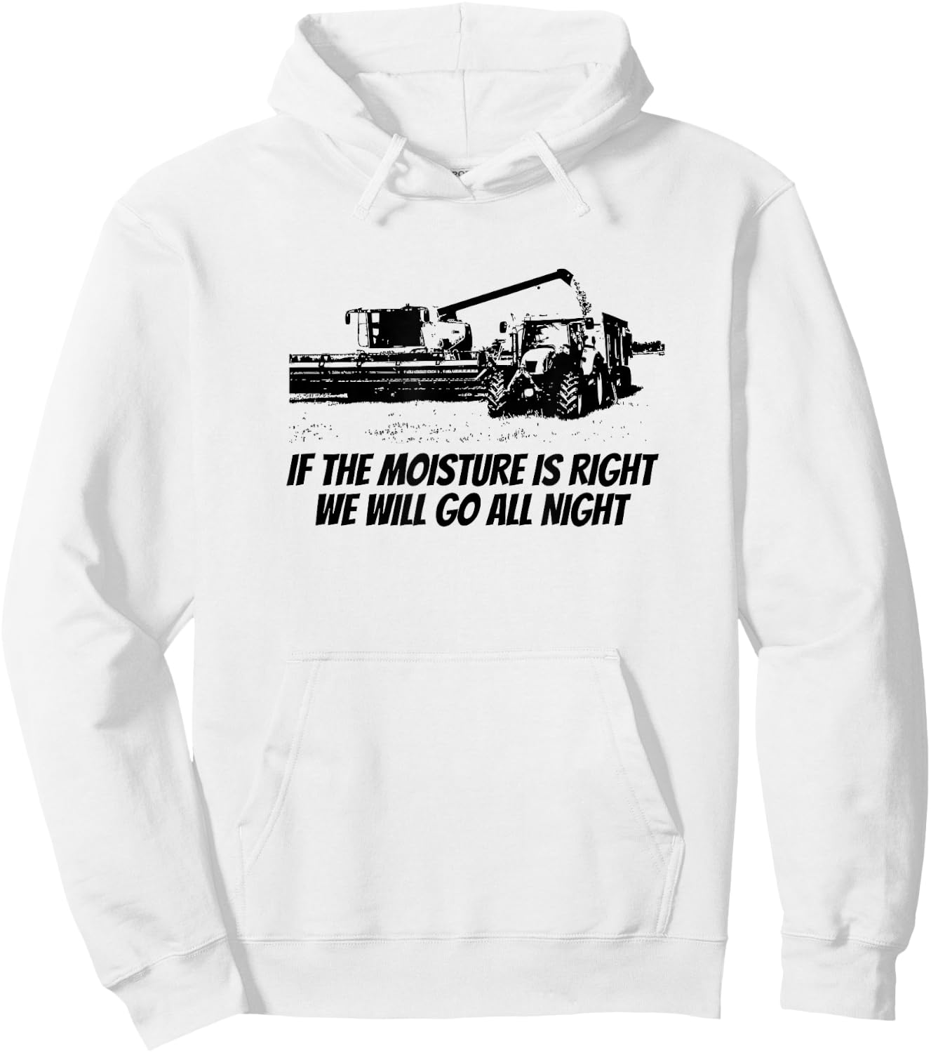 Combine Driving Harvest Funny Farming - If The Moisture Is.. Hoodie - Hoodie | White