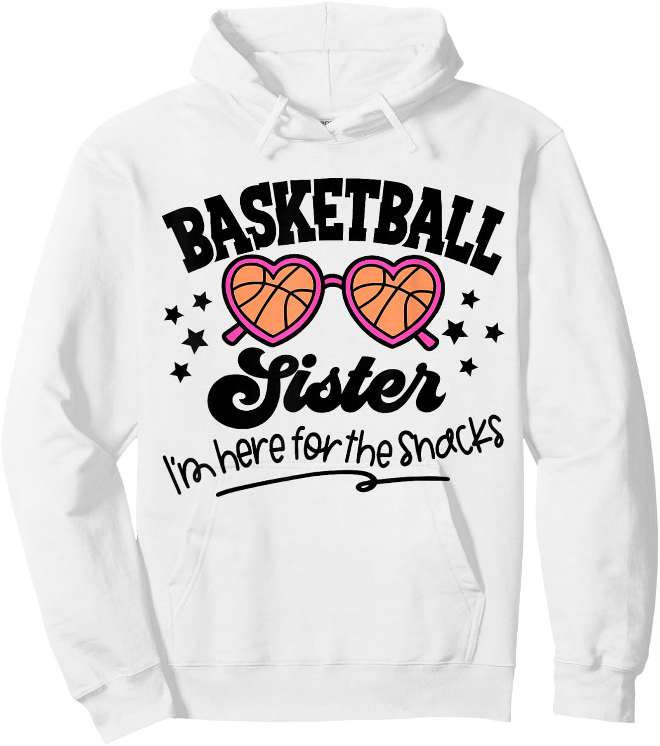 Cute Basketball Sister I'm Just Here For The Snacks Game Day Hoodie - Hoodie | White