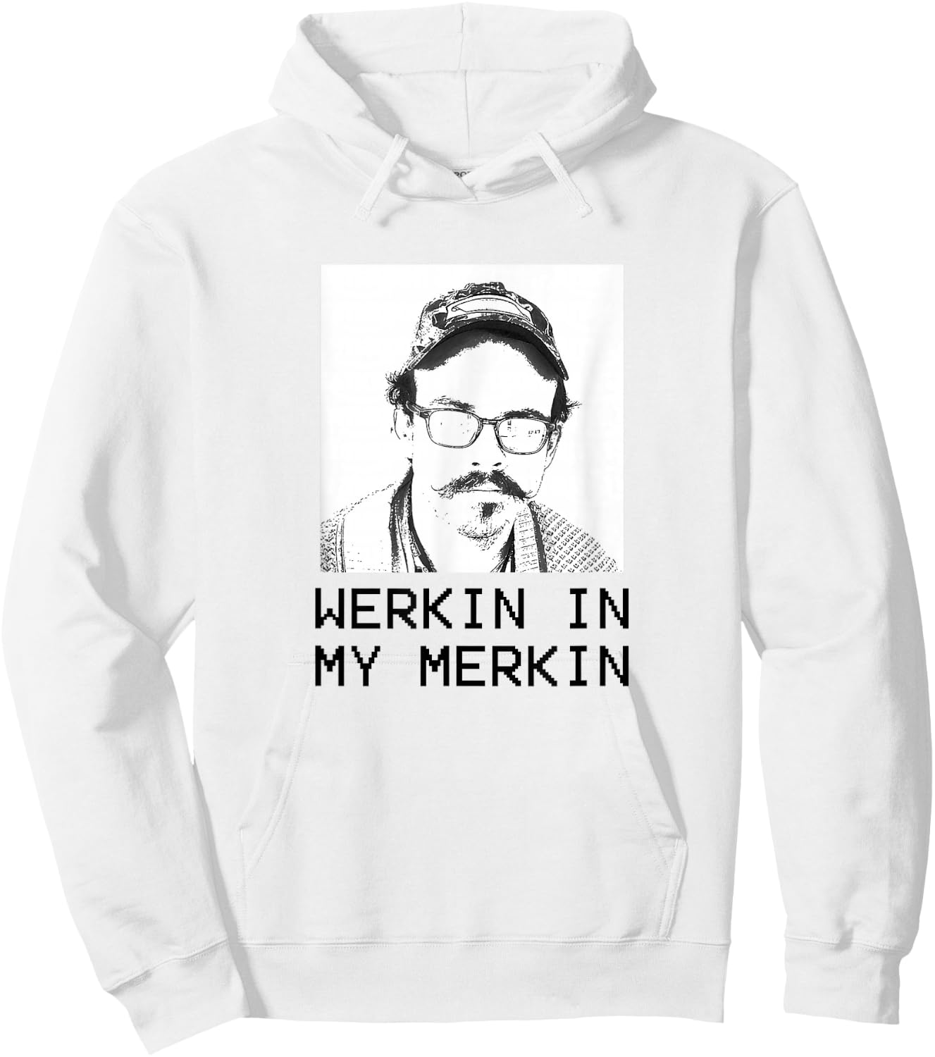 Werkin in my Merkin Hoodie - Hoodie | White