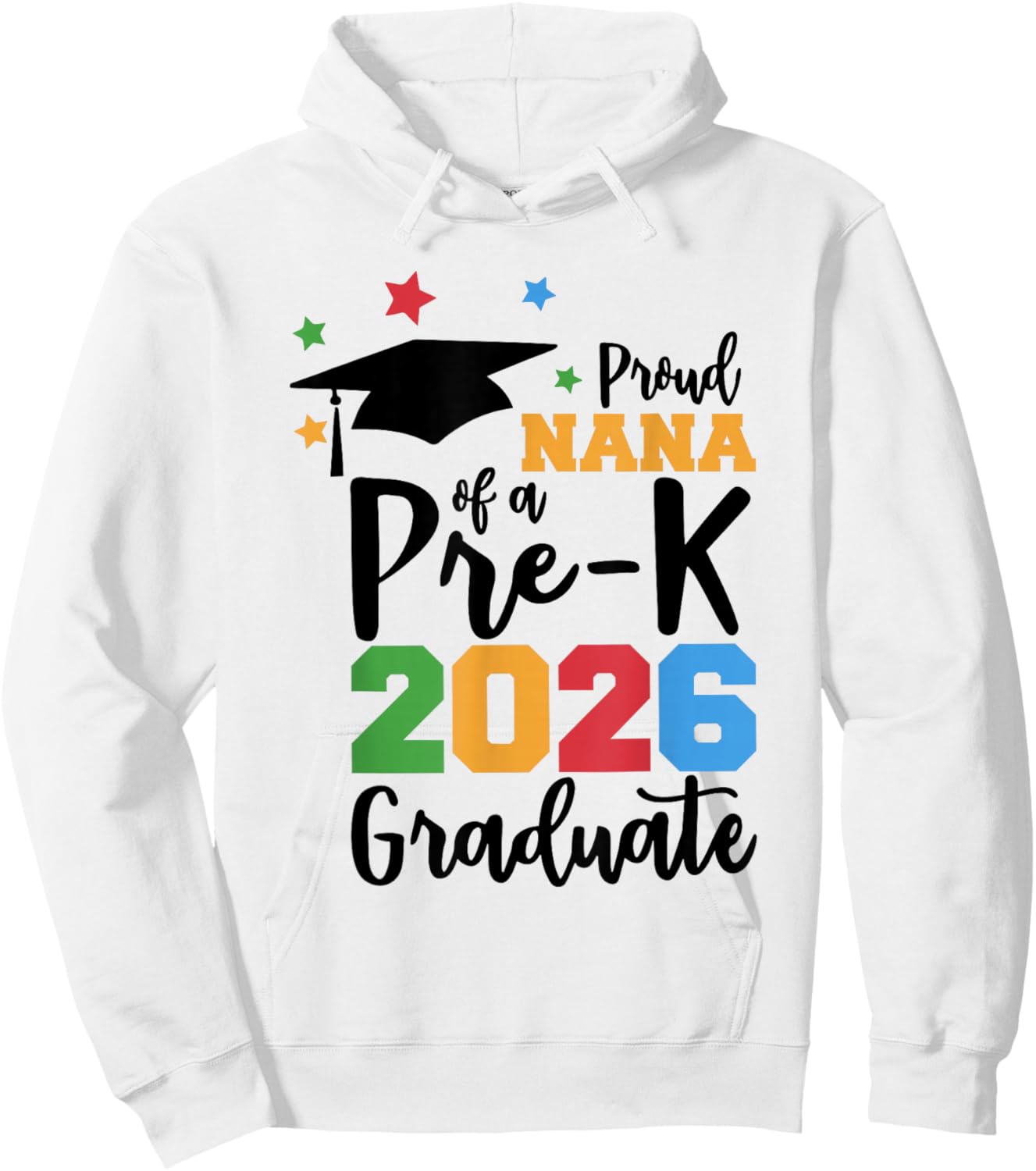 Proud Nana of A Pre-K 2026 Graduate Class of 2026 Grad Hoodie - Hoodie | White