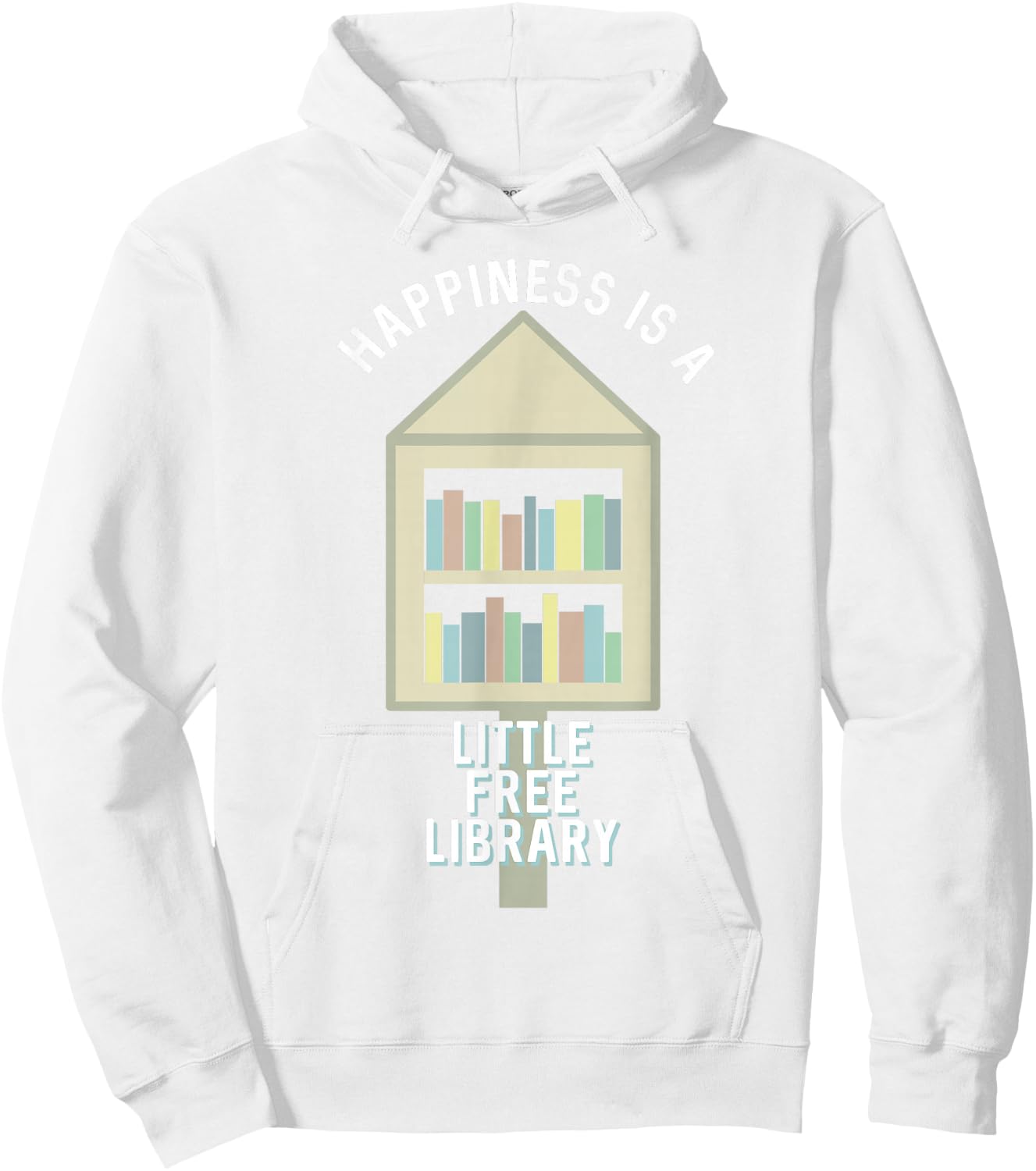 Happiness is a Little Free Library Hoodie - Hoodie | White