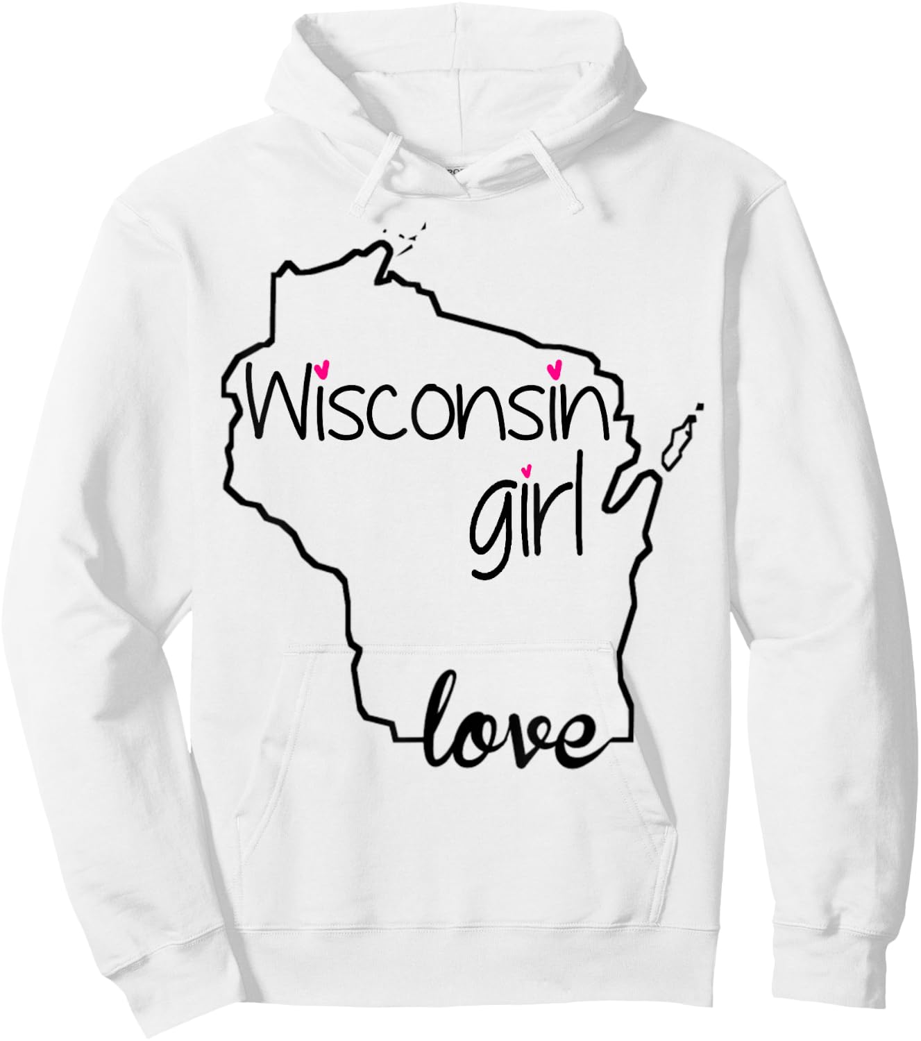 Wisconsin Girl I Love Wisconsin Home State Hoodie - Hoodie | White