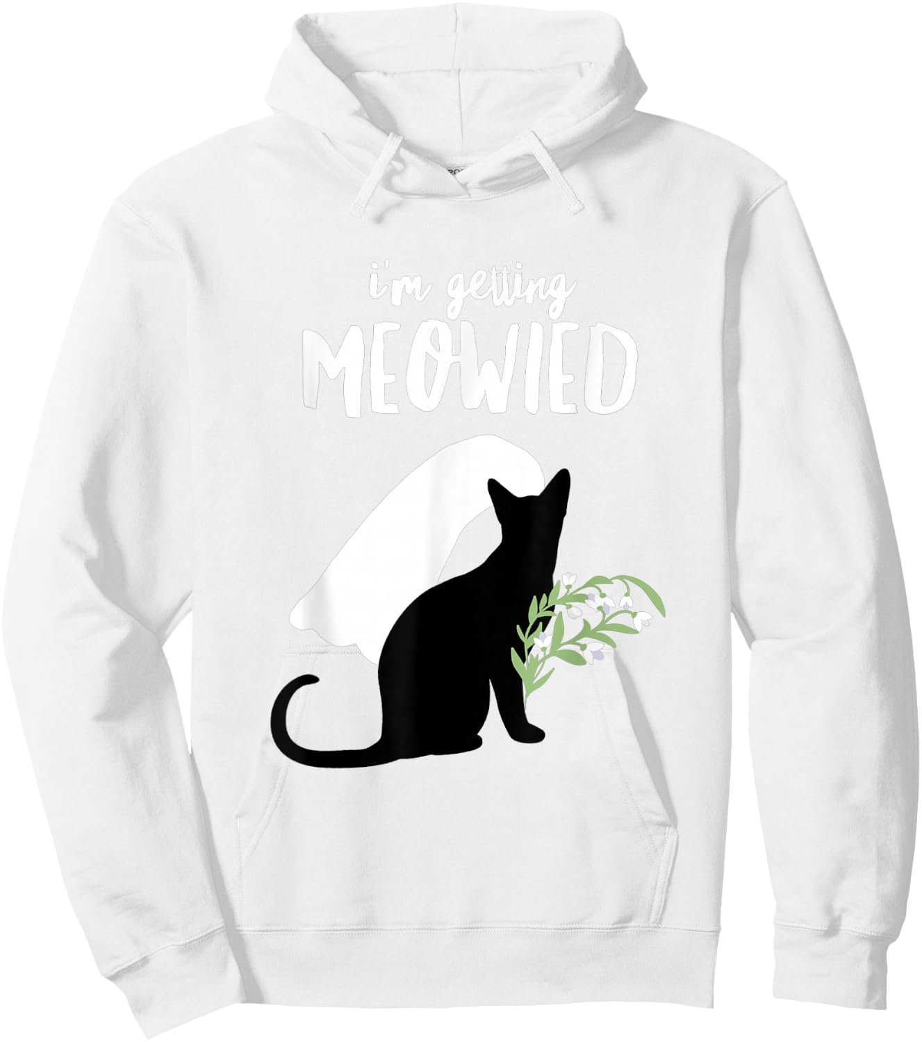 I'm Getting Meowied Funny Bachelorette Party Shirt Hoodie - Hoodie | White