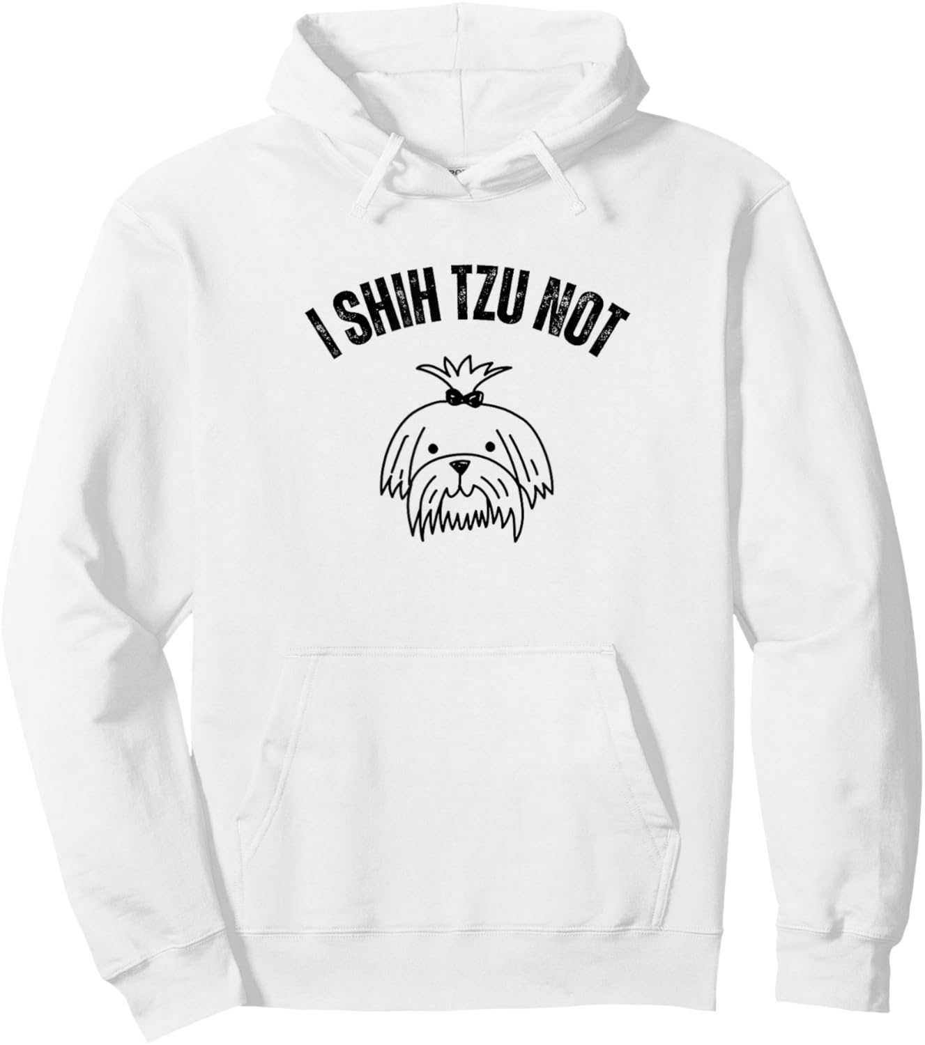 I Shih TZU NOT Hoodie - Hoodie | White