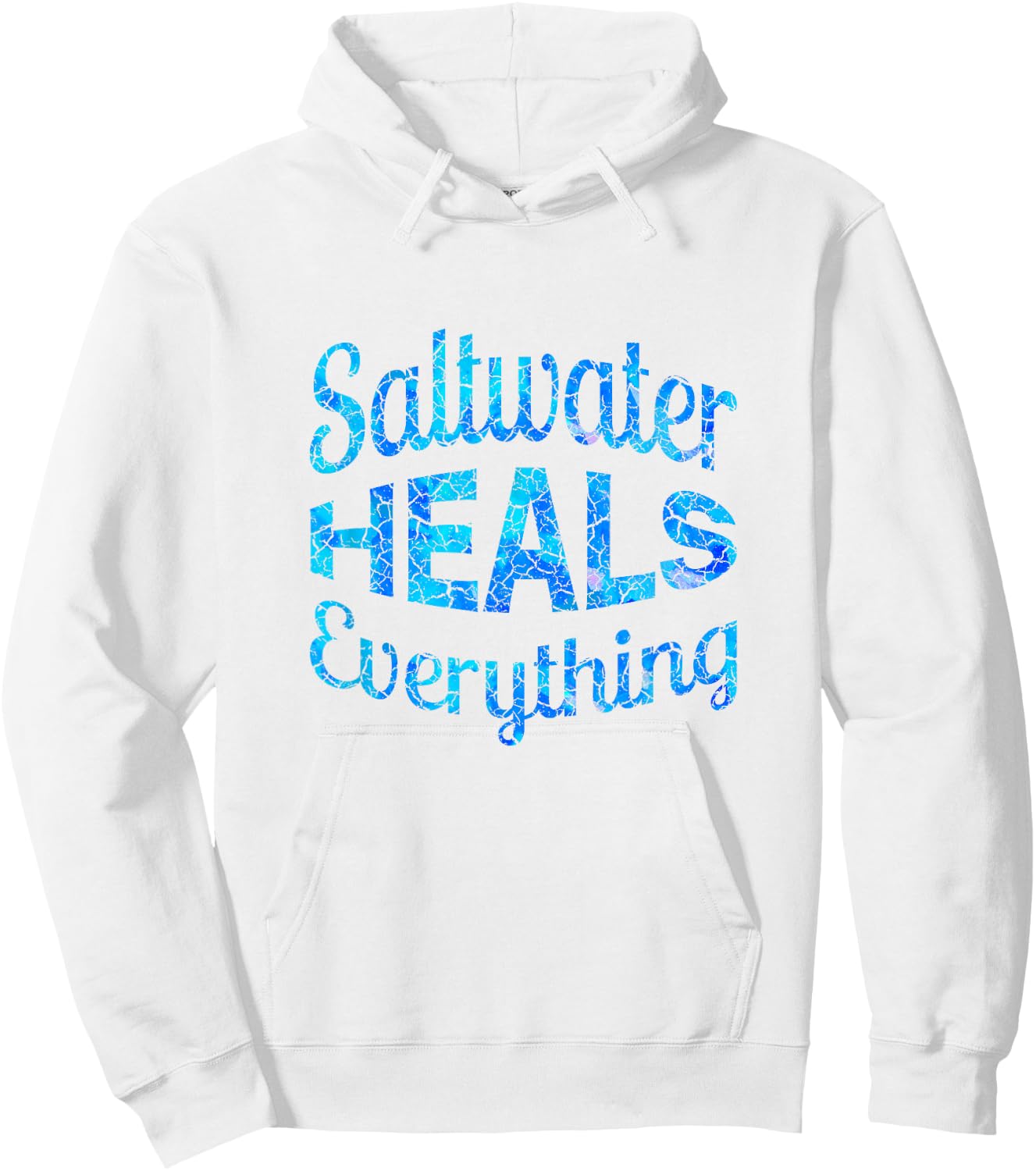 Saltwater Heals Everything T Shirt 2018 Edition Hoodie - Hoodie | White