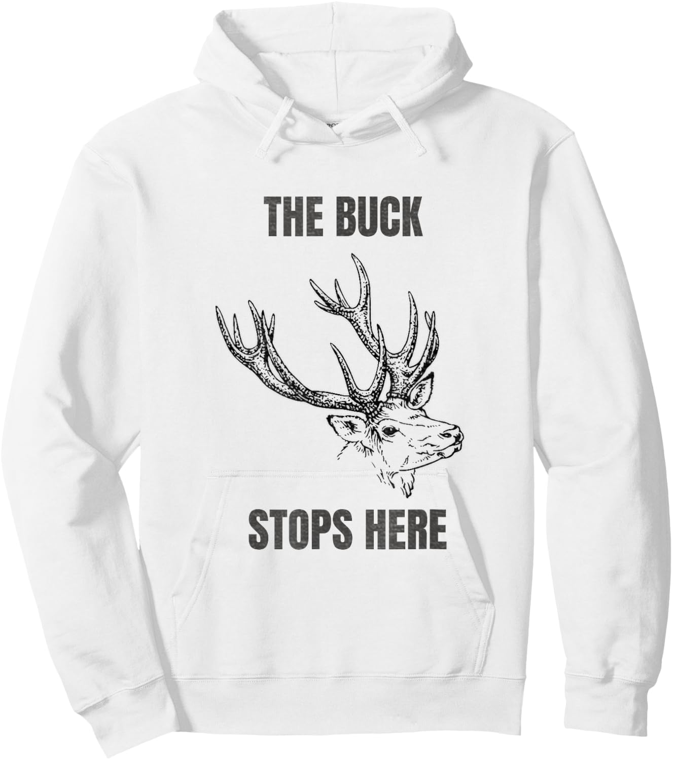 Buck Stops Here Hoodie - Hoodie | White