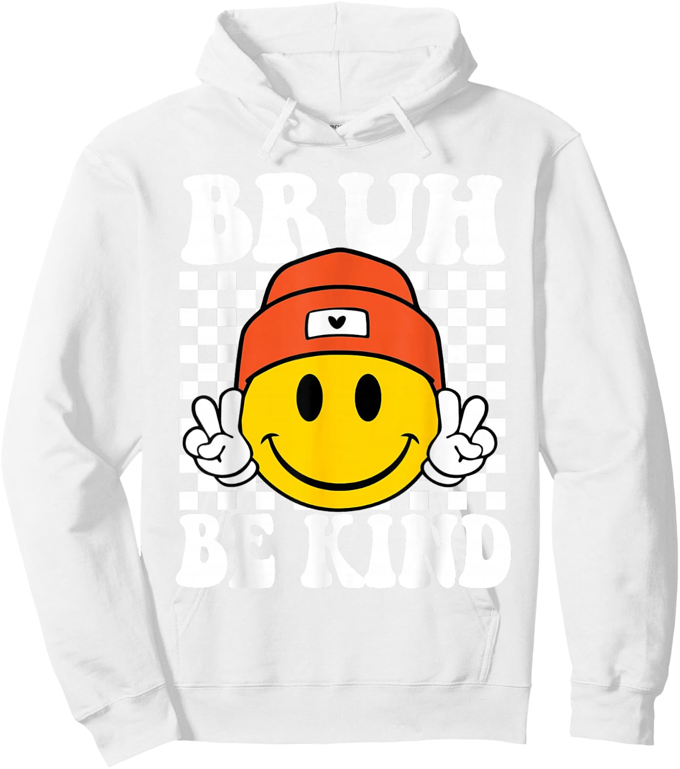 Bruh Be Kind Unity Day Orange Anti Bullying Kindness Hoodie - Hoodie | White