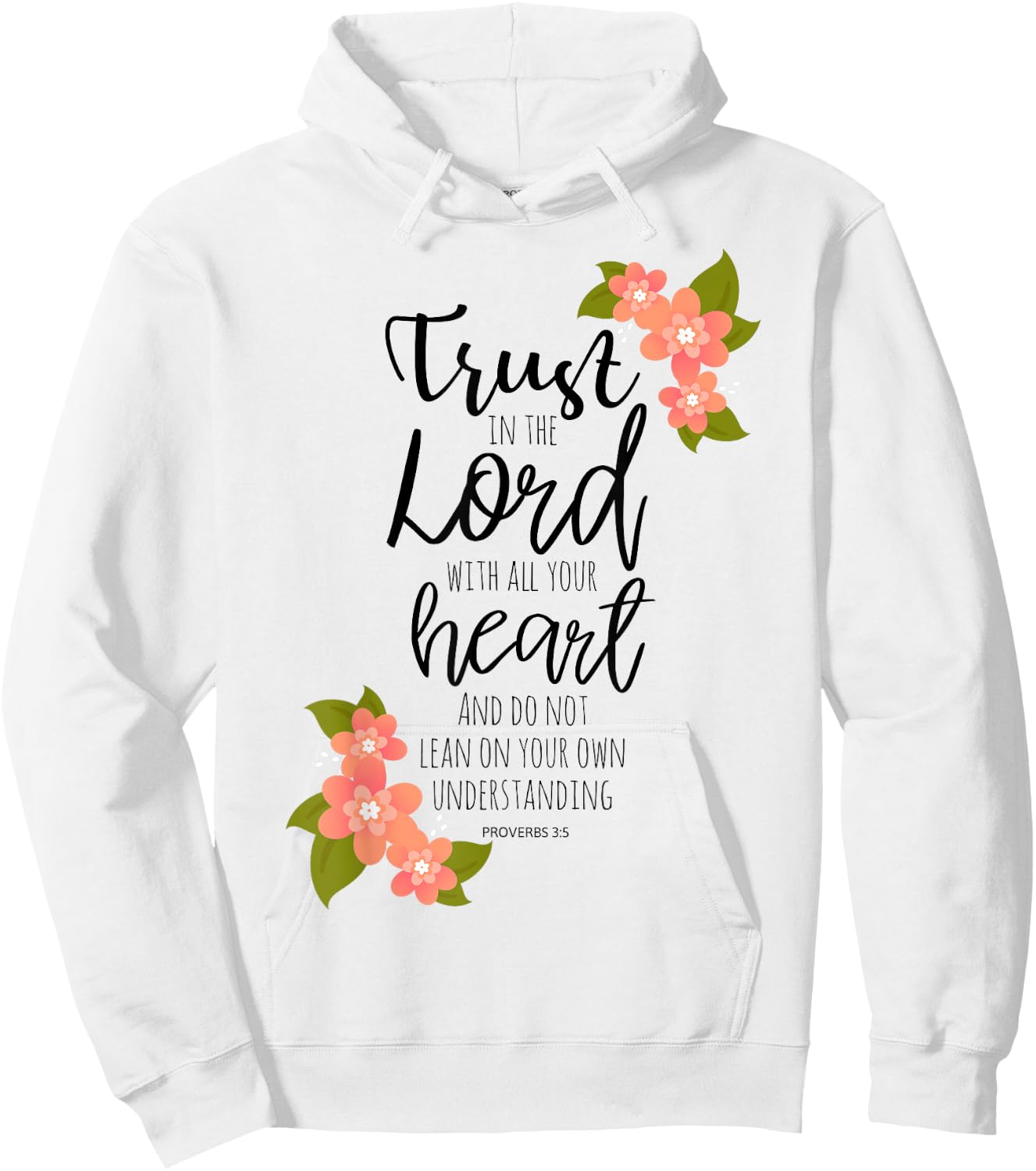 Proverbs 3:5, Trust in the Lord, Scripture Christian Hoodie - Hoodie | White