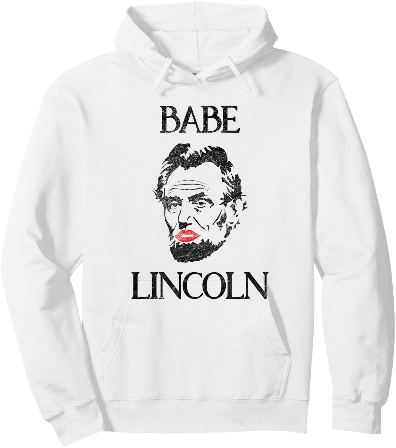 Babe Lincoln - Funny Abe Lincoln Hoodie - Hoodie | White