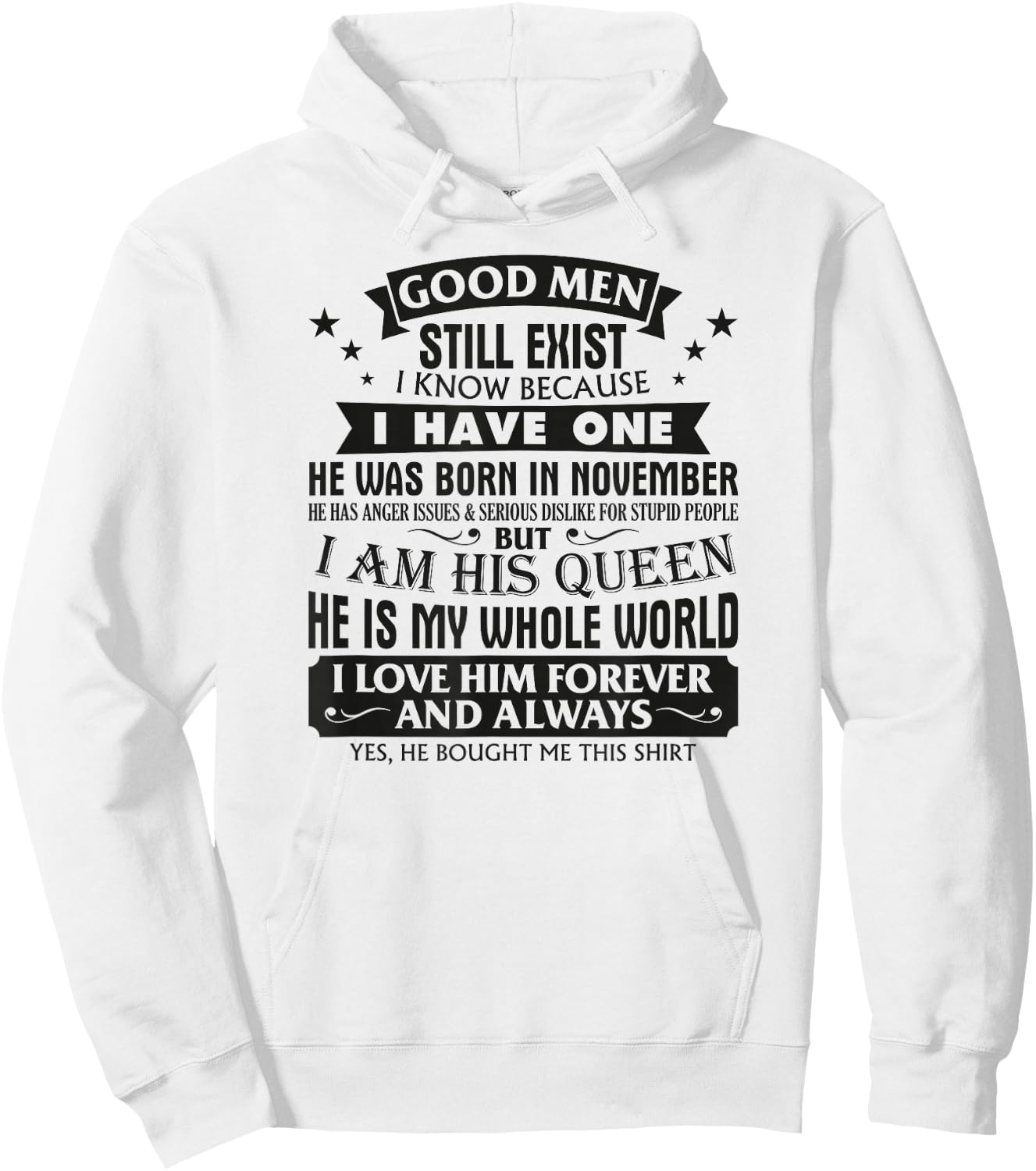 Good Men Still Exist I Know I Have One Born In November Hoodie - Hoodie | White