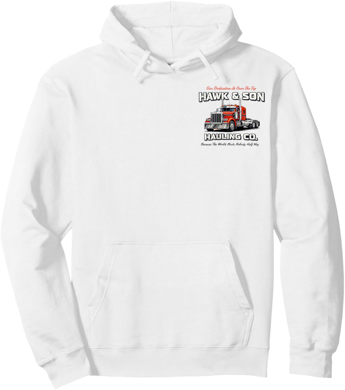 Hawk and Son Hauling Company Big Rig Pride (2 Side) Hoodie - Hoodie | White