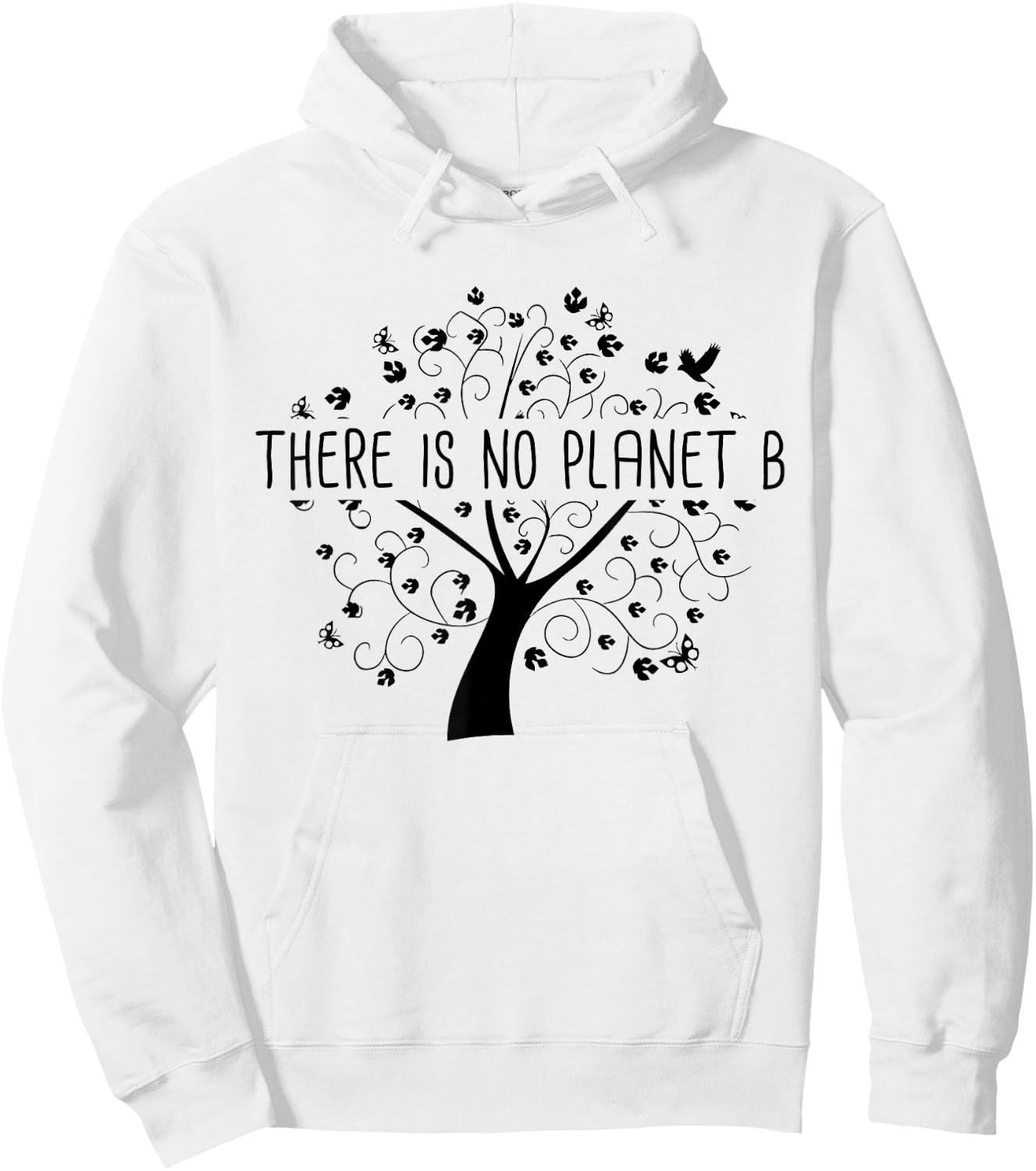 There is no Planet B - Earth Day Global Warming Hoodie - Hoodie | White