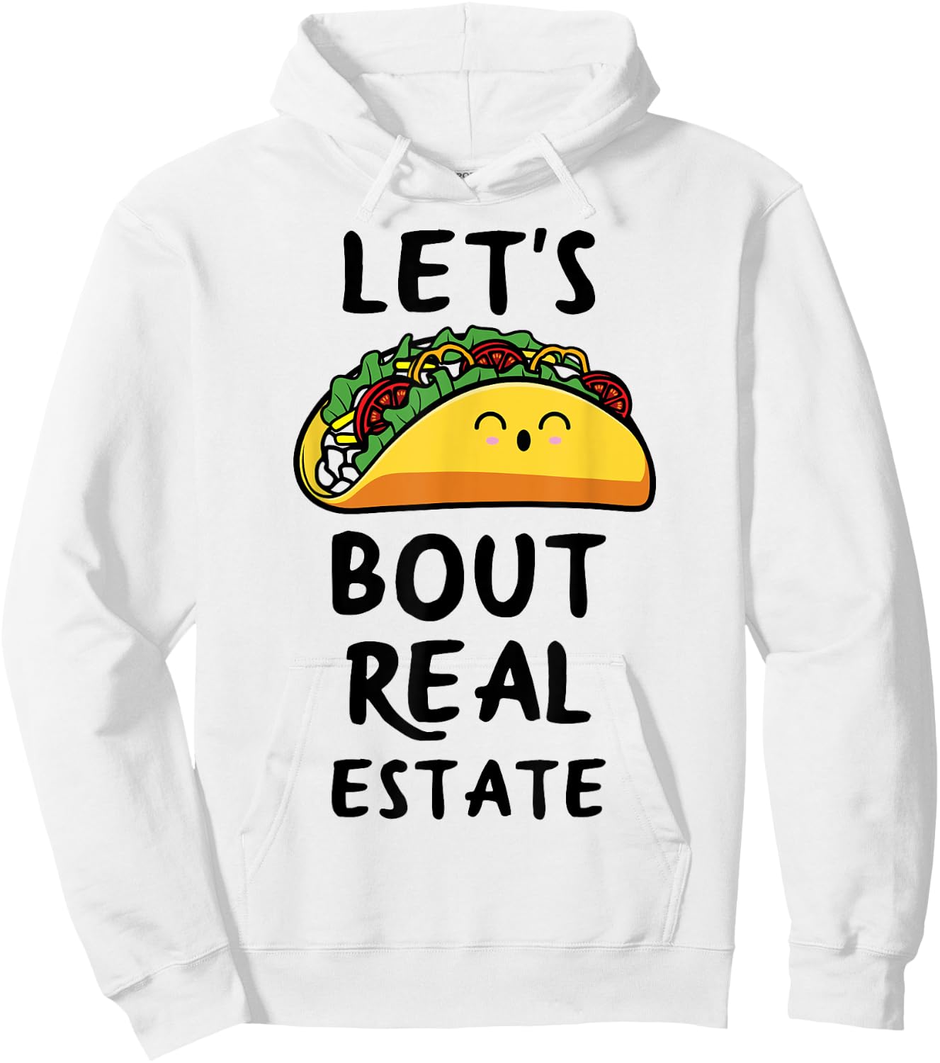 Let's Taco Bout Real Estate Broker Realtor Shirt Hoodie - Hoodie | White