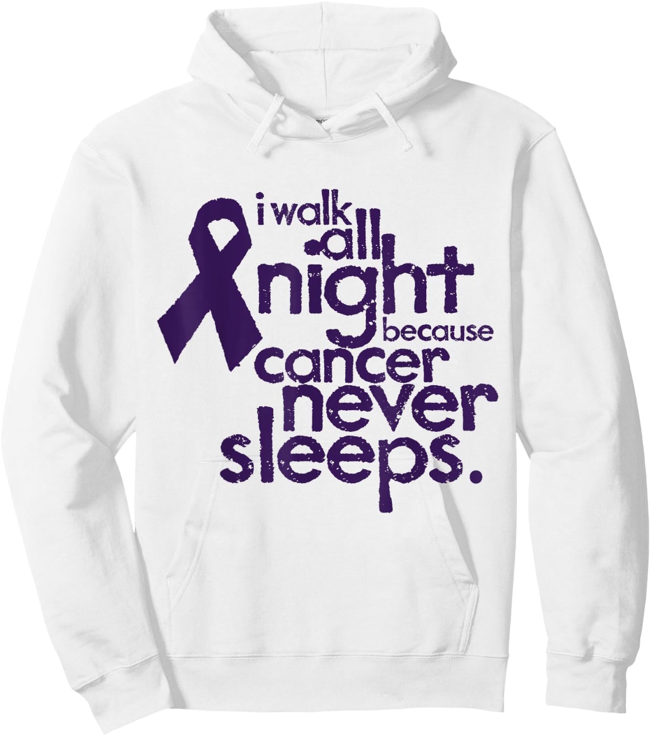 I Walk All Night Because Cancer Never Sleeps Relay Hoodie - Hoodie | White