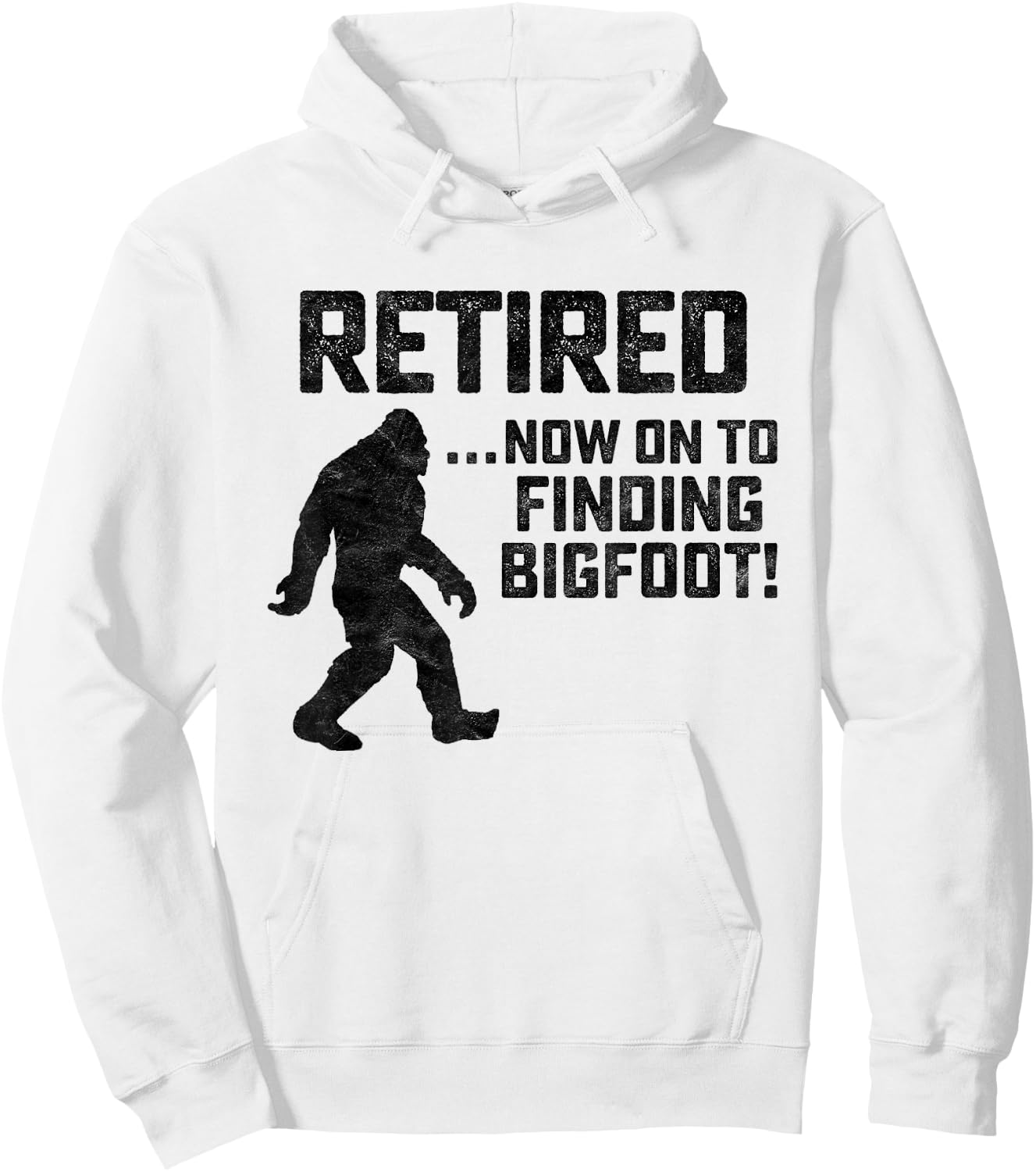 Funny Retirement Shirt for Bigfoot Fans - BELIEVE! Hoodie - Hoodie | White