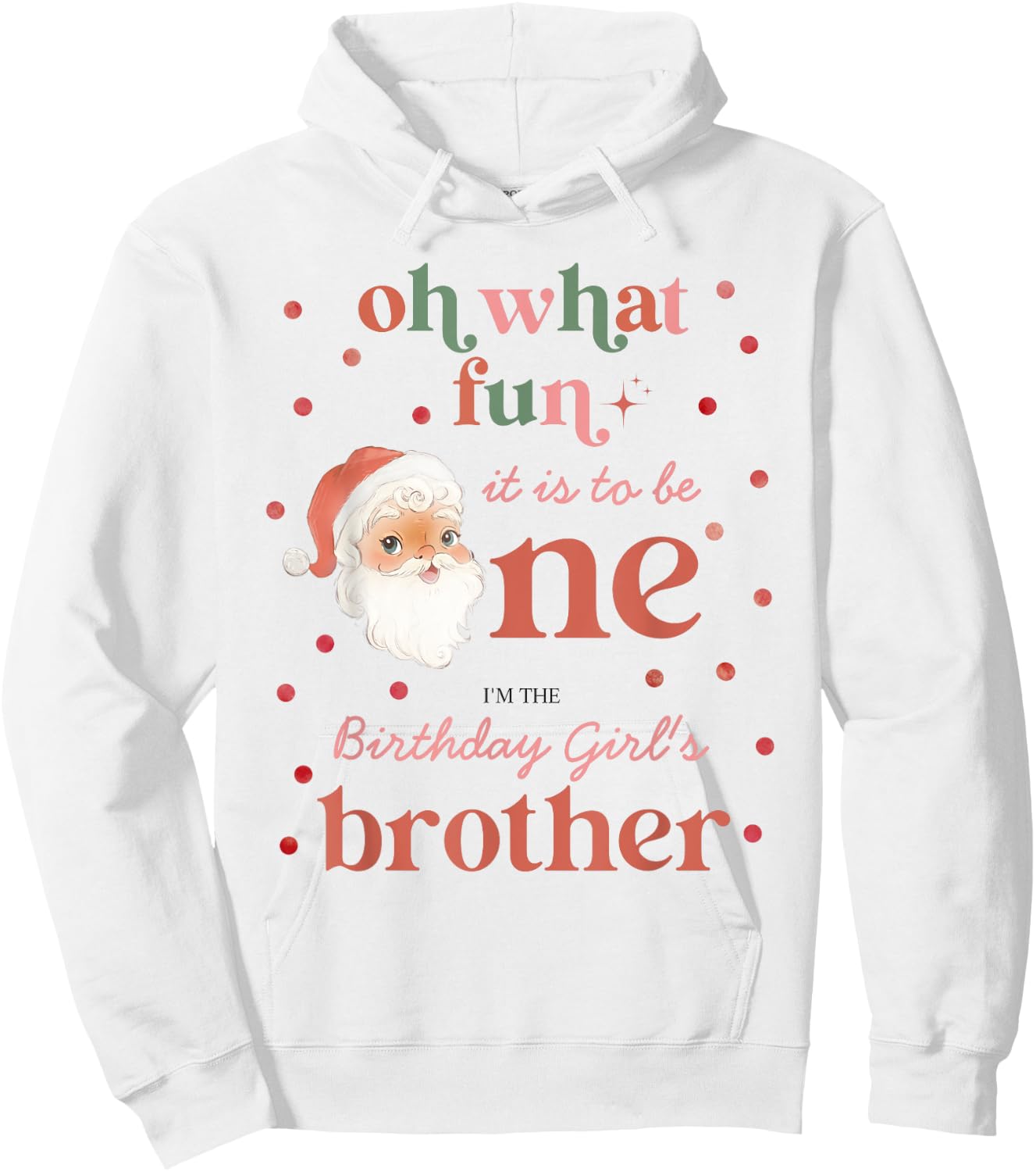 Oh What Fun It Is To Be One Birthday Brother Santa Christmas Hoodie - Hoodie | White
