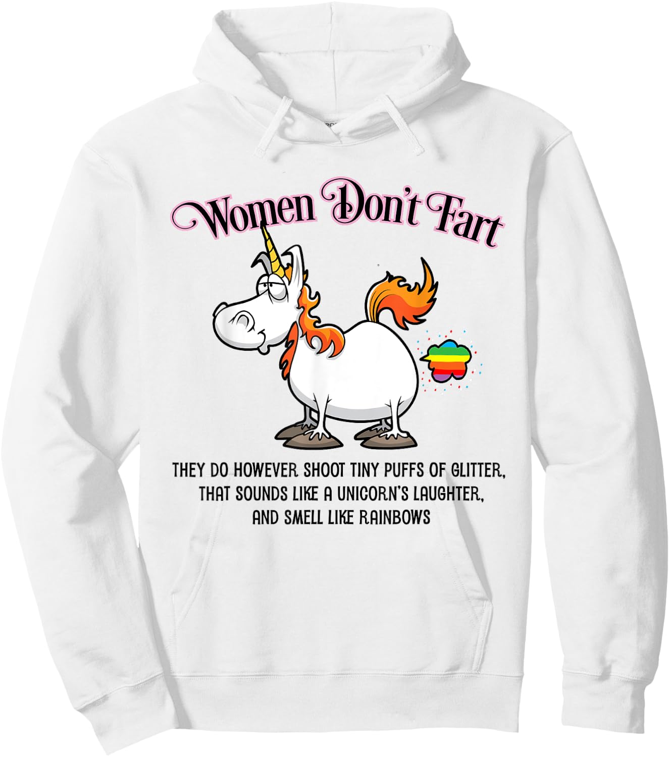 Women Don't Fart Unicorn and Rainbows Funny Hoodie - Hoodie | White