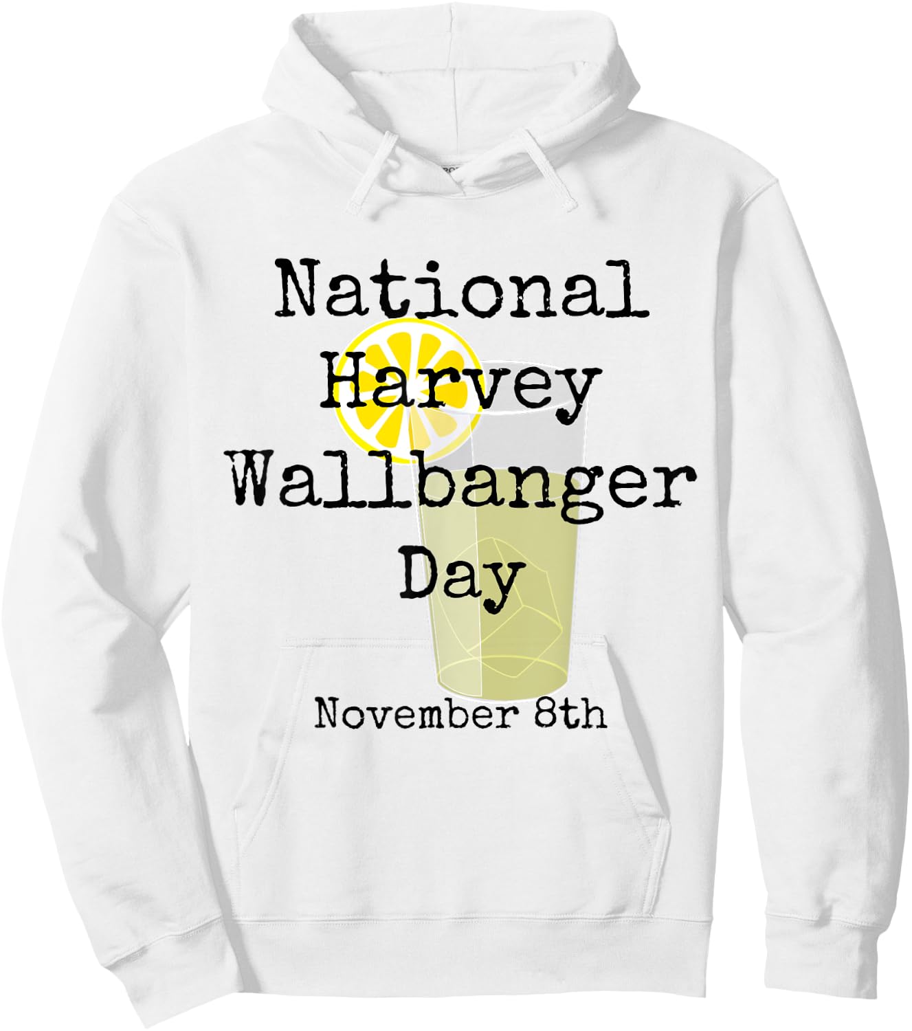 National Harvey Wallbanger Day Shirt Hoodie - Hoodie | White
