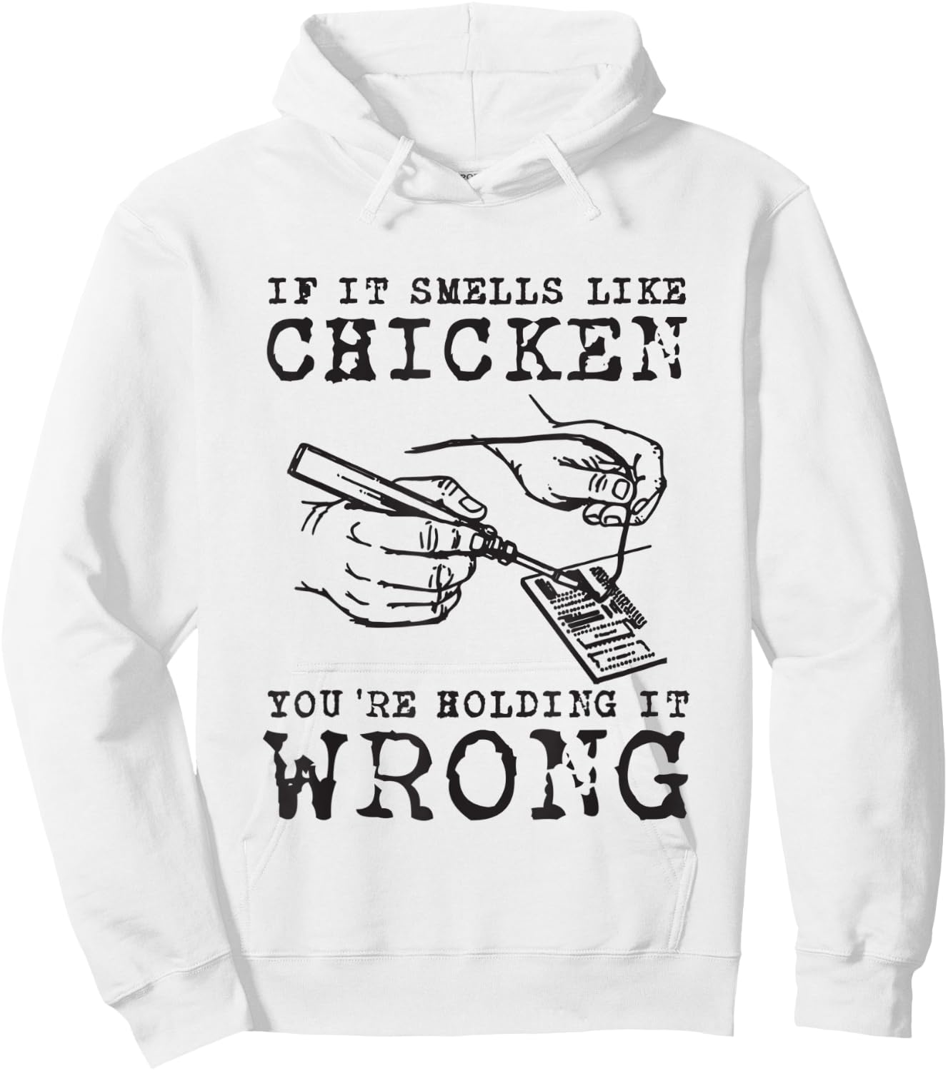 If It Smells Like Chicken Funny Electronic Engineering Gifts Hoodie - Hoodie | White