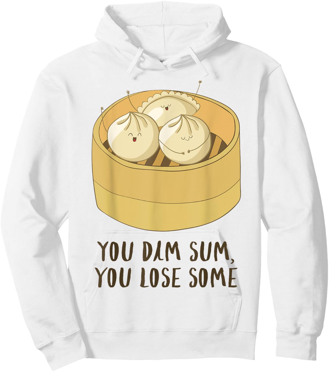 You Dim Sum You Lose Some! Funny Asian Food Joke T Shirt Hoodie - Hoodie | White