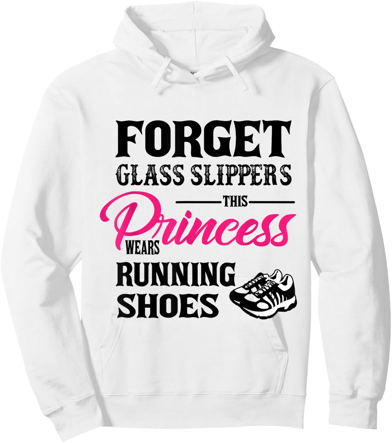 Princess Wears Running Shoes Sneakers Woman Runner shirt Hoodie - Hoodie | White