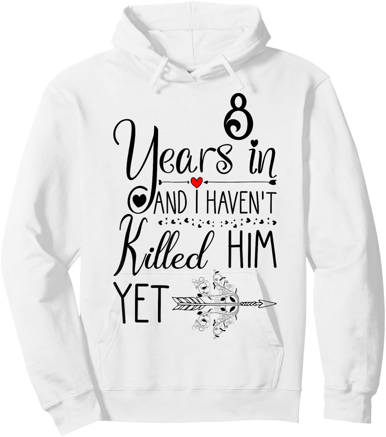 8th Wedding Anniversary and Wife 8 Years of Marriage Hoodie - Hoodie | White
