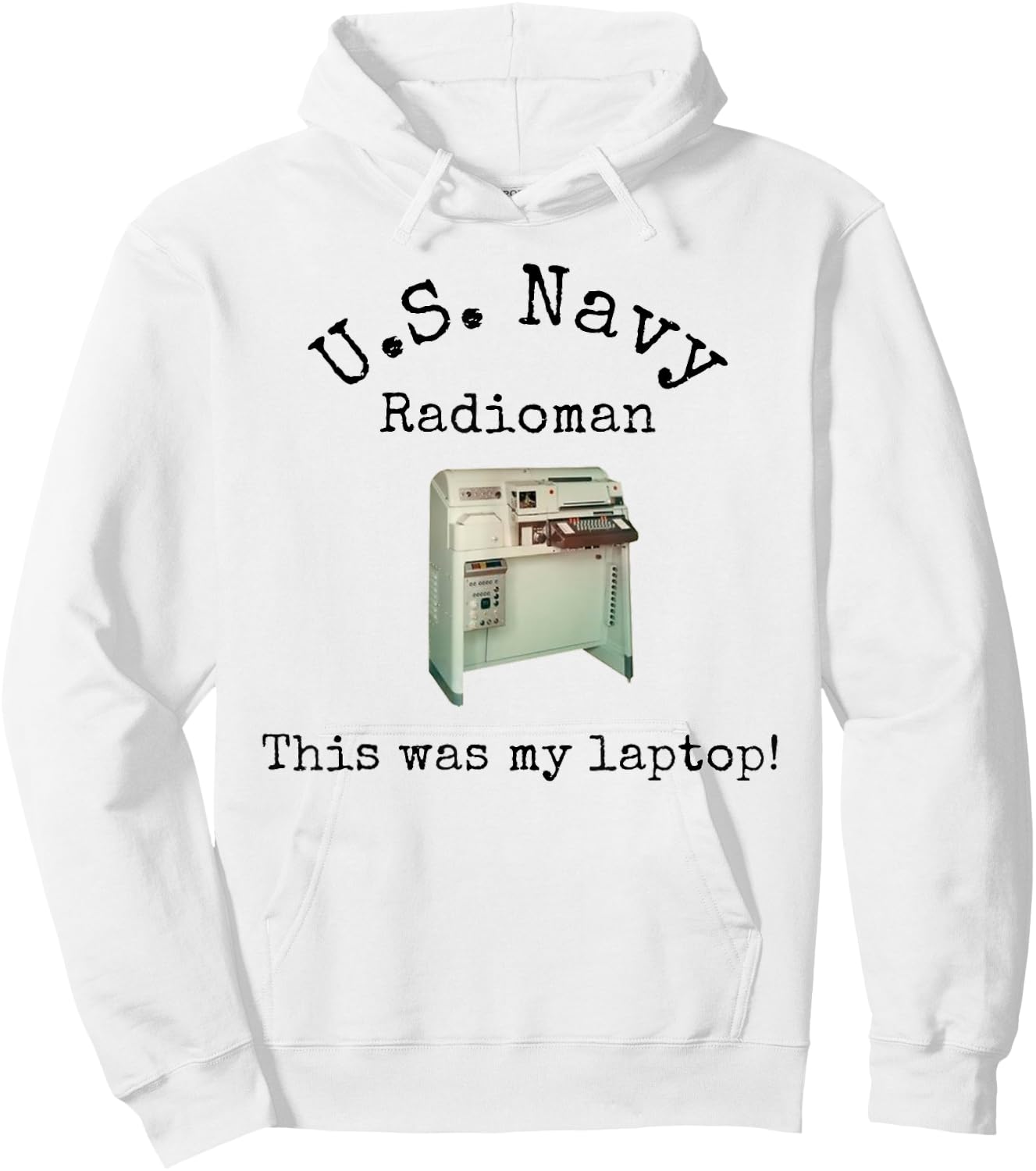 Navy Radioman - This was our laptop Hoodie - Hoodie | White