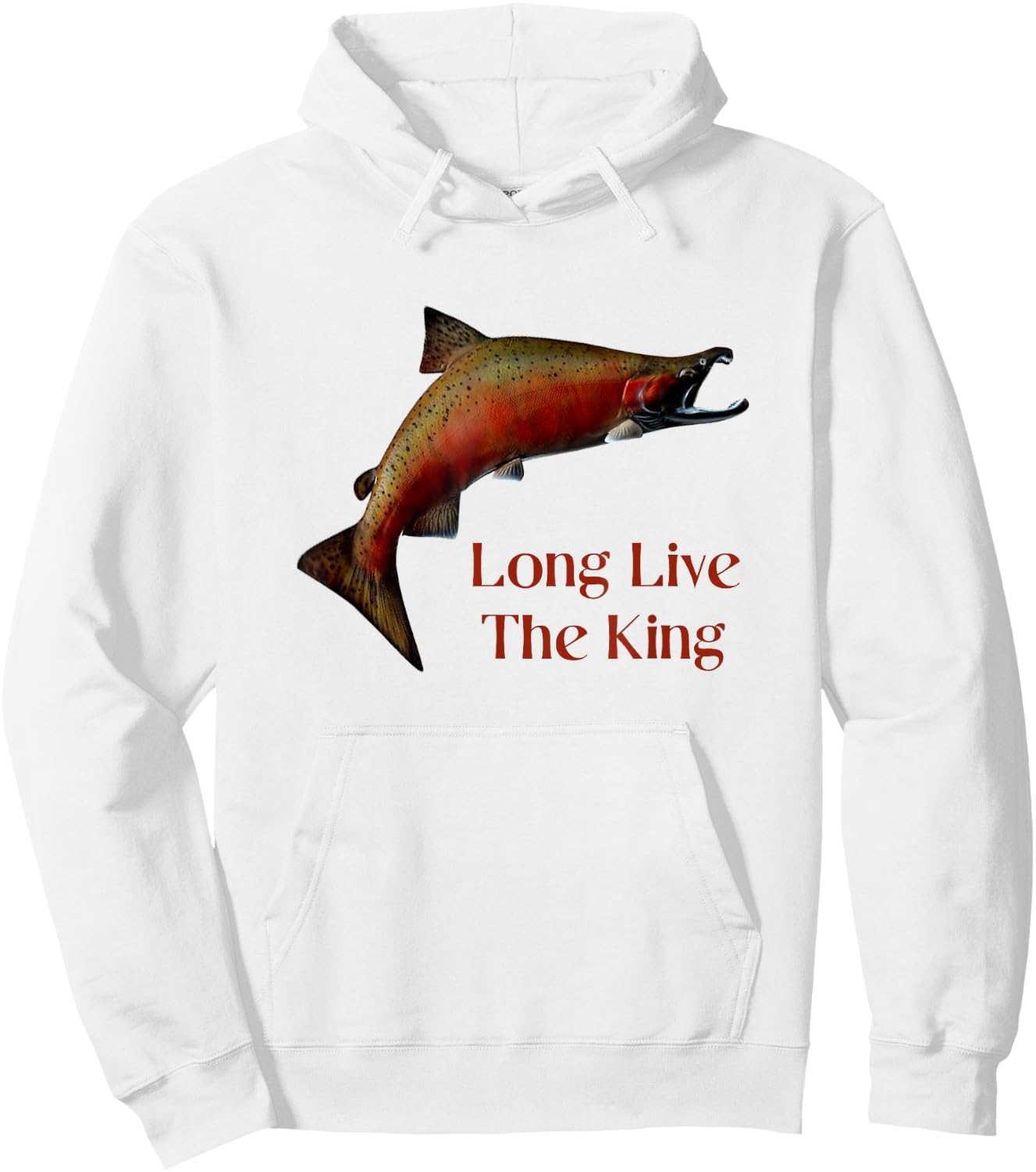 Long Live The King Salmon Fishing Chinook Fisherman Design Hoodie - Hoodie | White