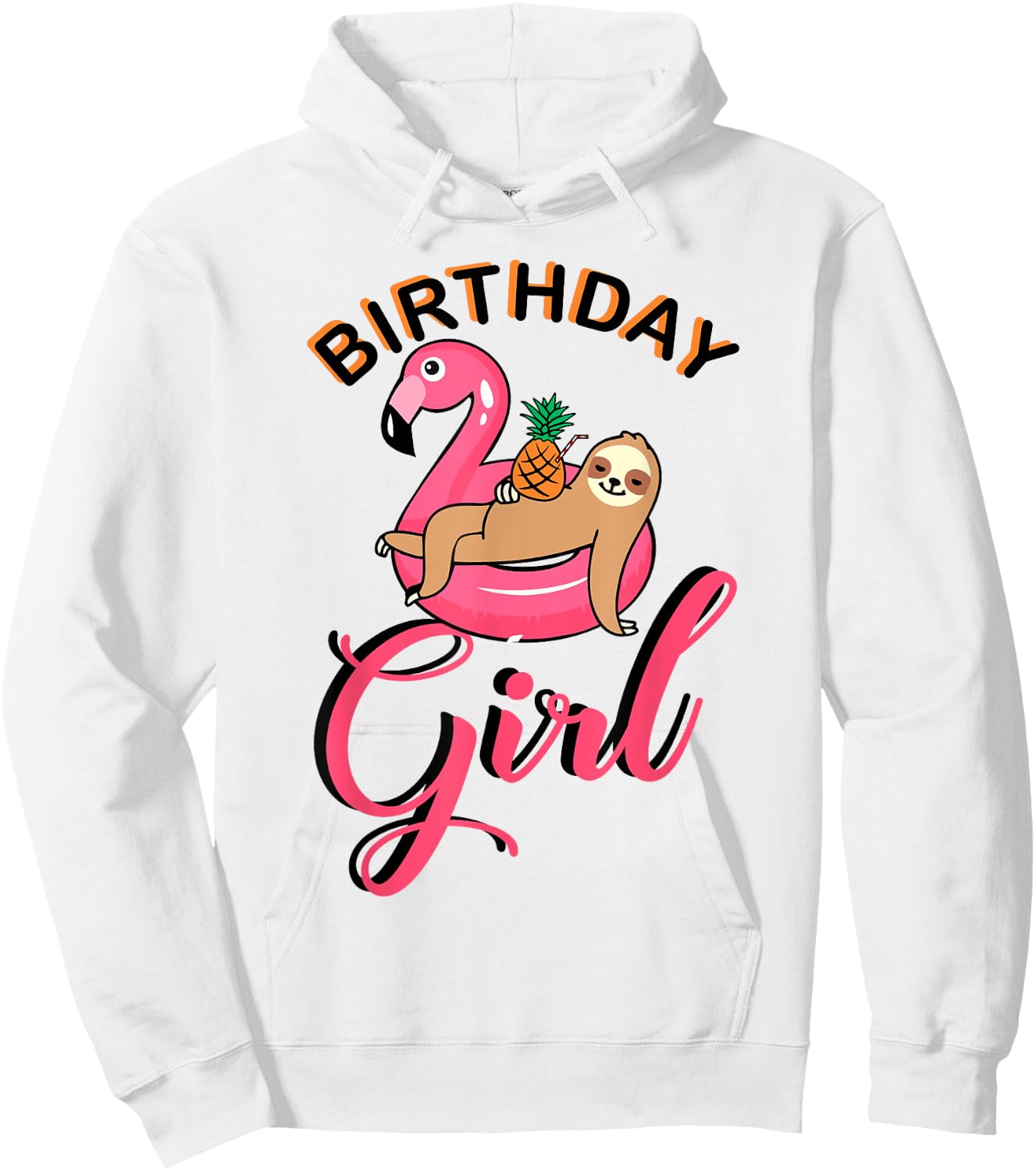 Birthday Girl sloth flamingo pineapple pool party outfit Hoodie - Hoodie | White