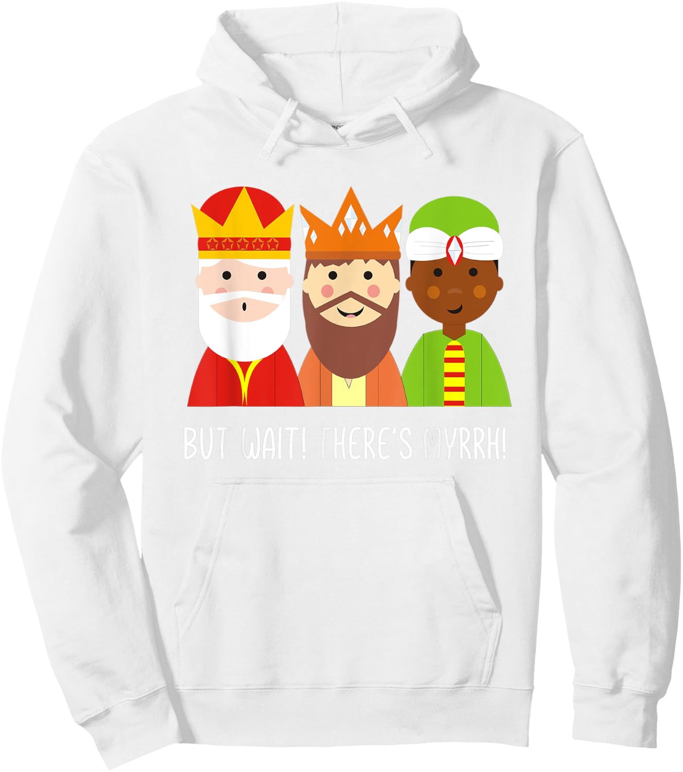 But Wait There's Myrrh! Three Wise Men Christmas Funny Pun Hoodie - Hoodie | White