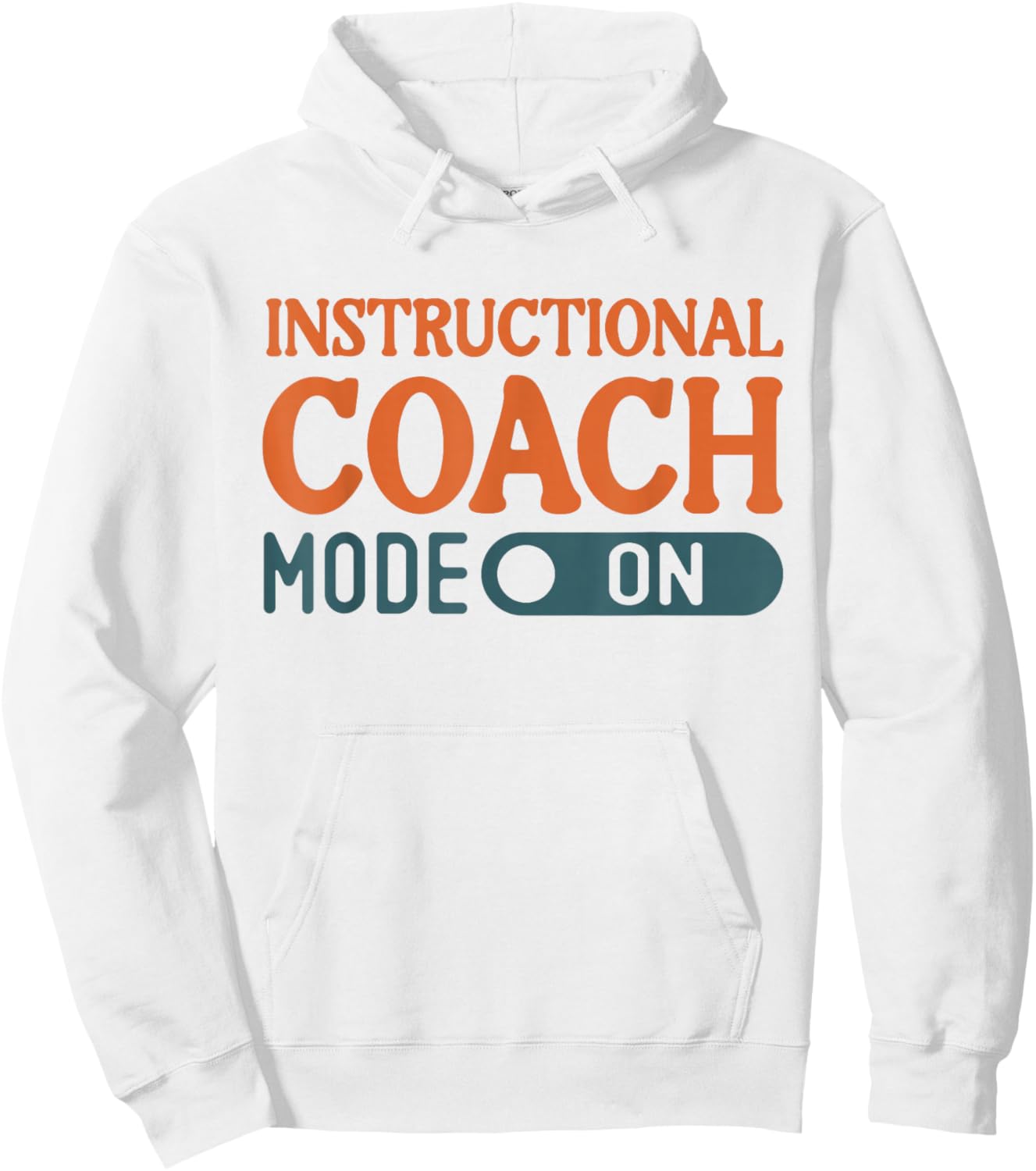 Instructional Coach Mode On Support Teachers Student Success Hoodie - Hoodie | White