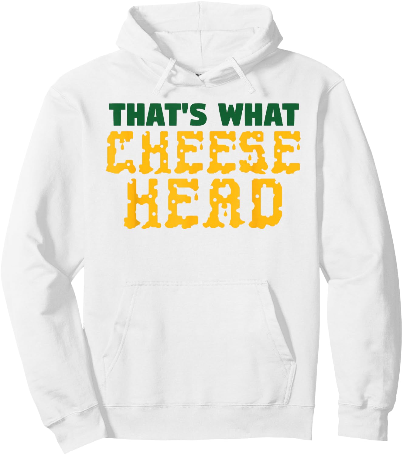 THAT'S WHAT CHEESE HEAD Green and Gold She Said T Shirt Hoodie - Hoodie | White
