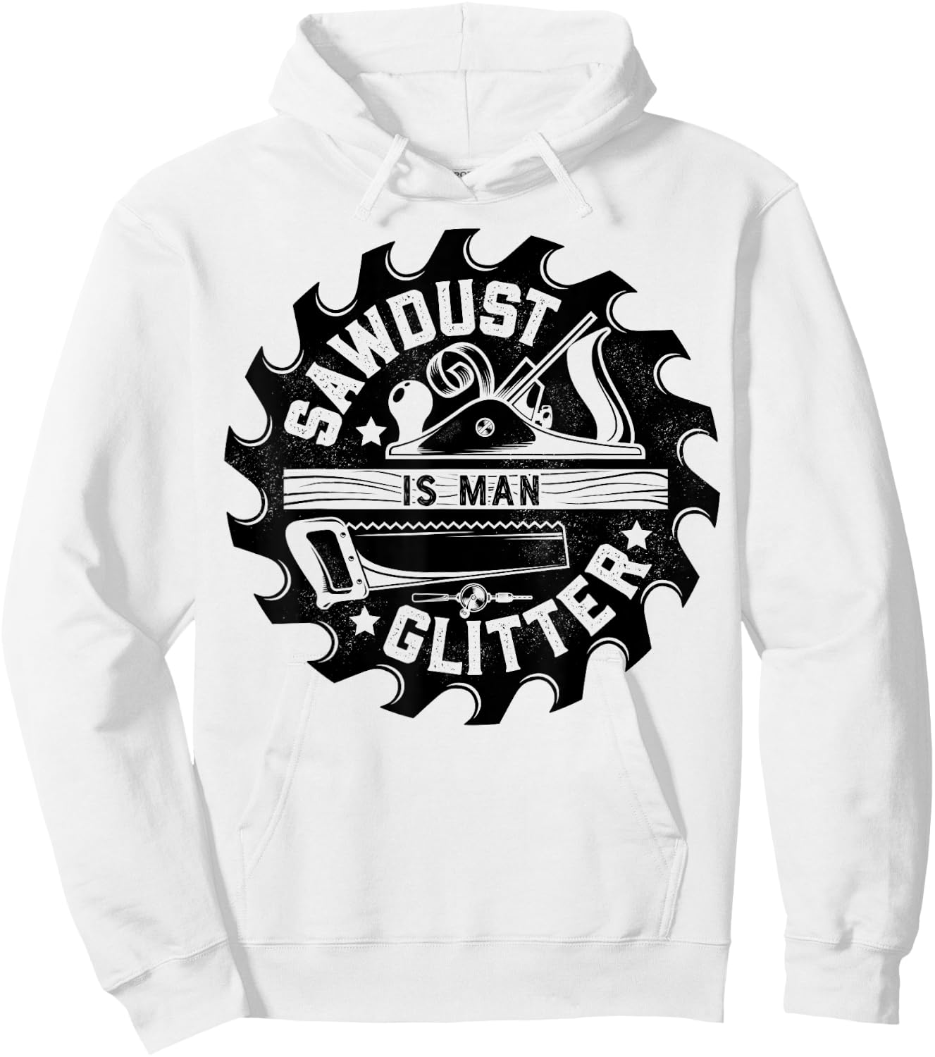 Sawdust Is Man Glitter T shirt Woodworking Dad Father Gift Hoodie - Hoodie | White