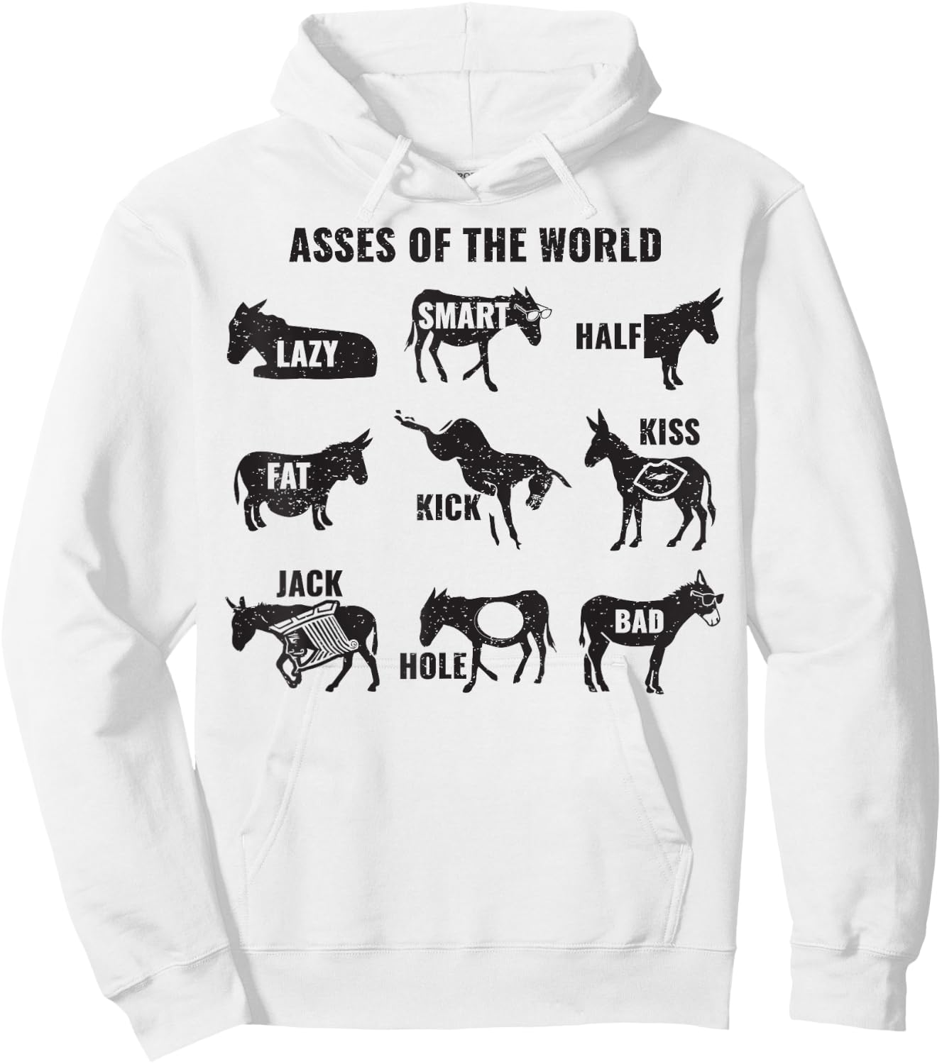 Asses The World Funny Lazy Smart Half Fat Kick Kiss Donkey Hoodie - Hoodie | White