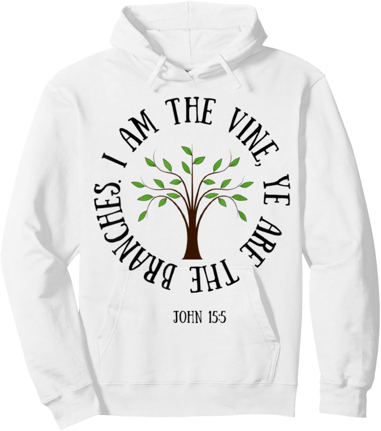 John 15:5 I Am The Vine Christian Faith Bible Verse Shirt Hoodie - Hoodie | White
