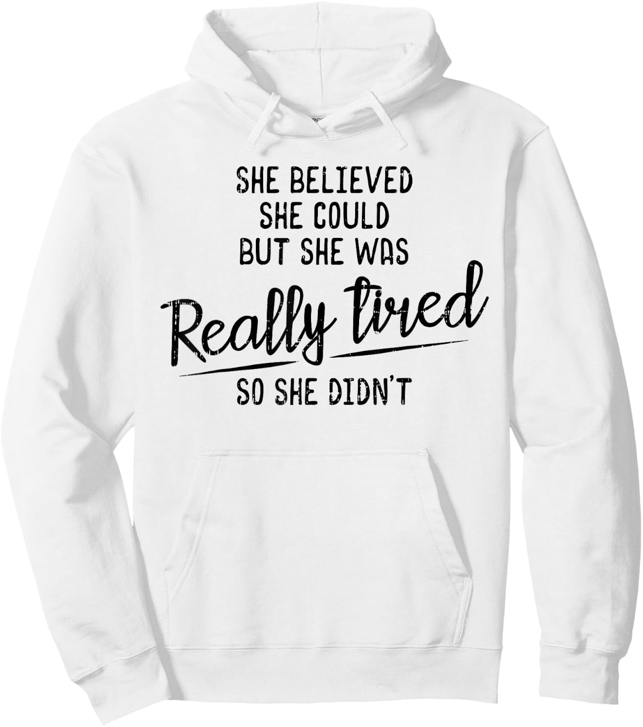 She Believed She Could But She Was Really Tired Gym Hoodie - Hoodie | White
