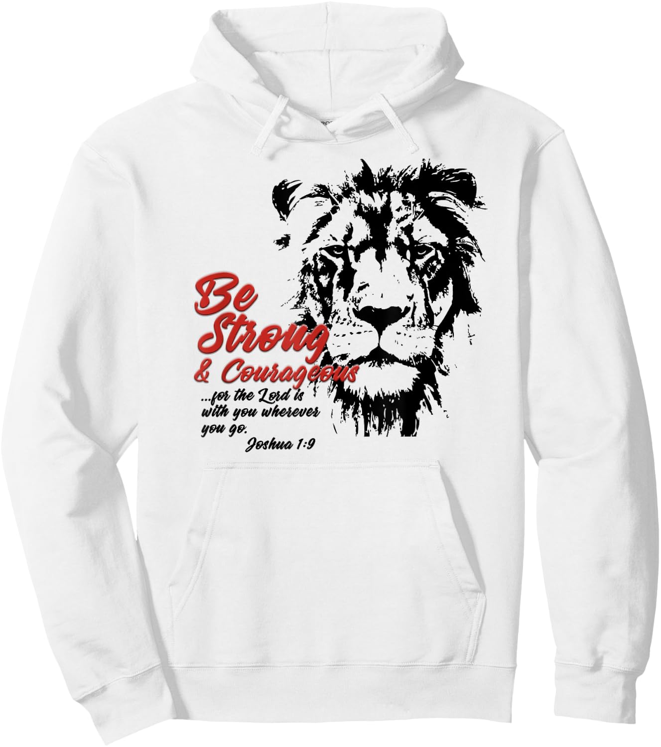 Be Strong and Courageous Bible Verse Joshua 1:9 Lion Hoodie - Hoodie | White