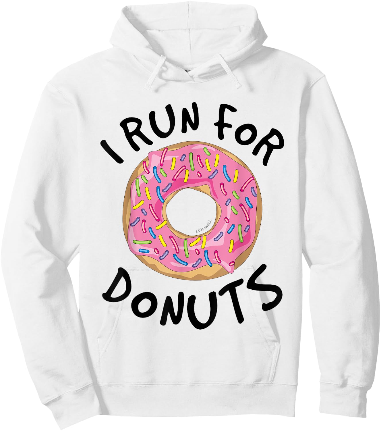 I Run For Donuts - Funny Donut Shirts - Running T Shirt Hoodie - Hoodie | White
