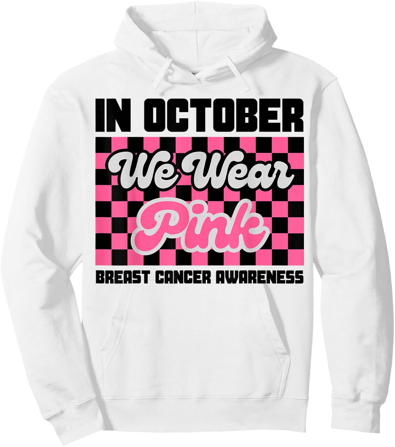 In October We Wear Pink Breast Cancer Awareness Pinktober Hoodie - Hoodie | White