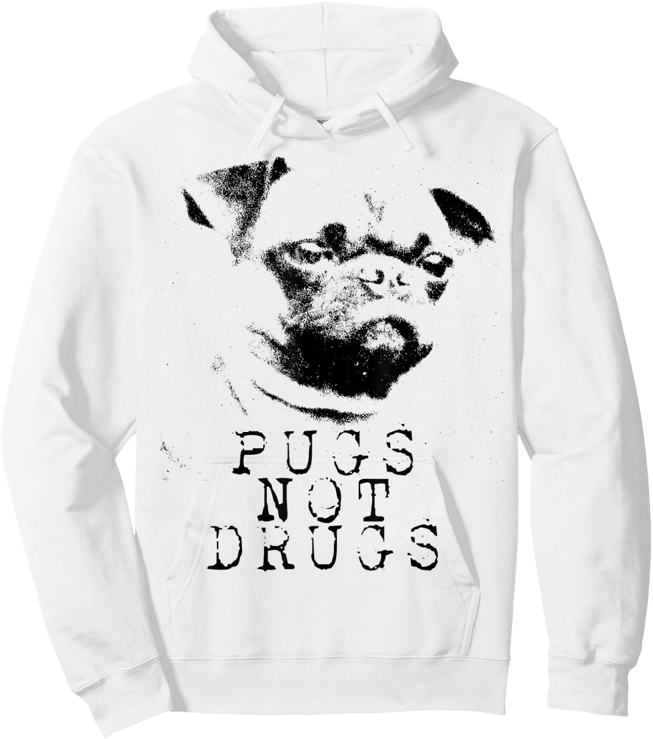 Pugs Not Drugs Funny Pug Dog Owner Pug Lover Hoodie - Hoodie | White