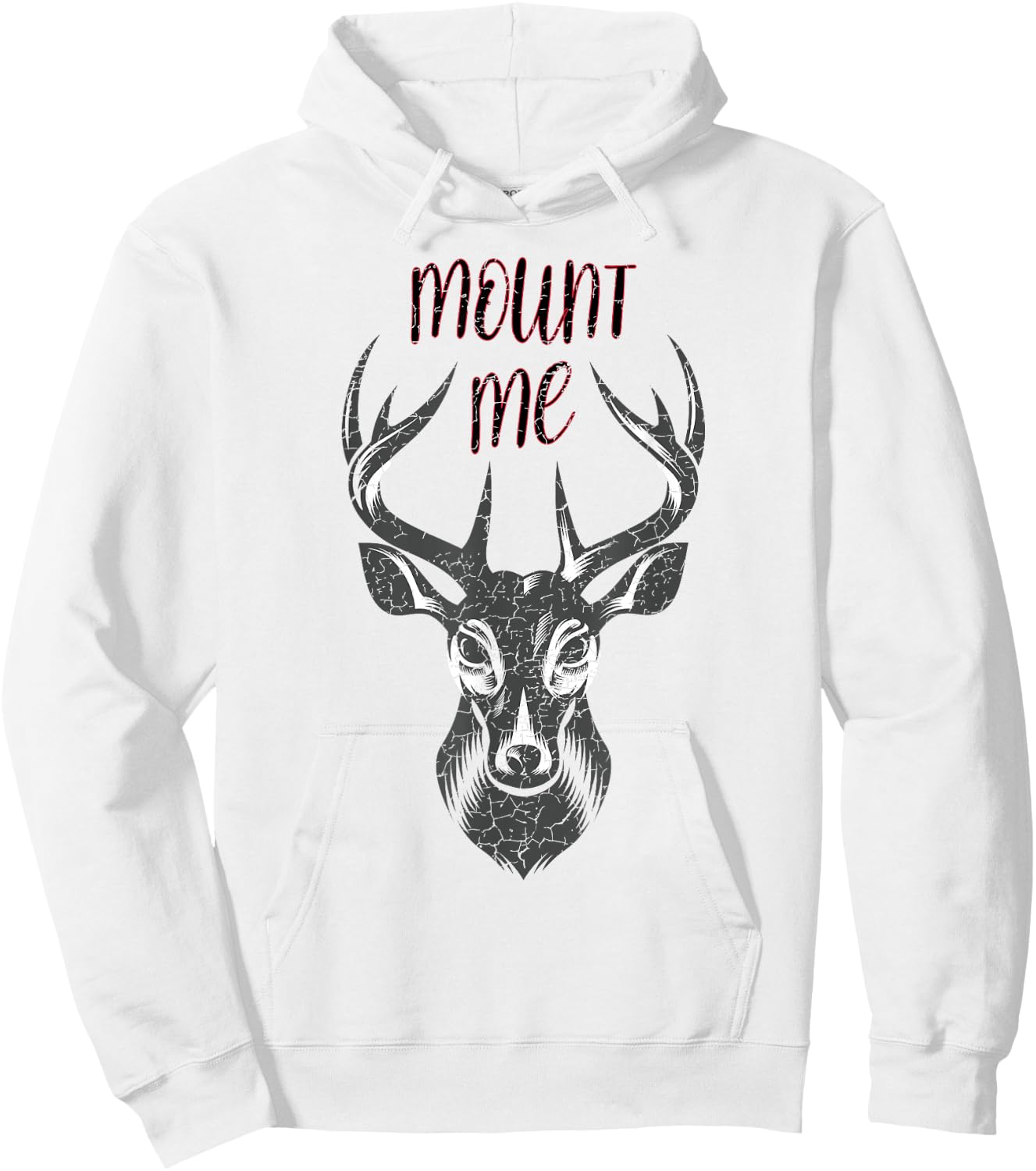Funny Deer Hunting T Shirt - Mount Me Hoodie - Hoodie | White