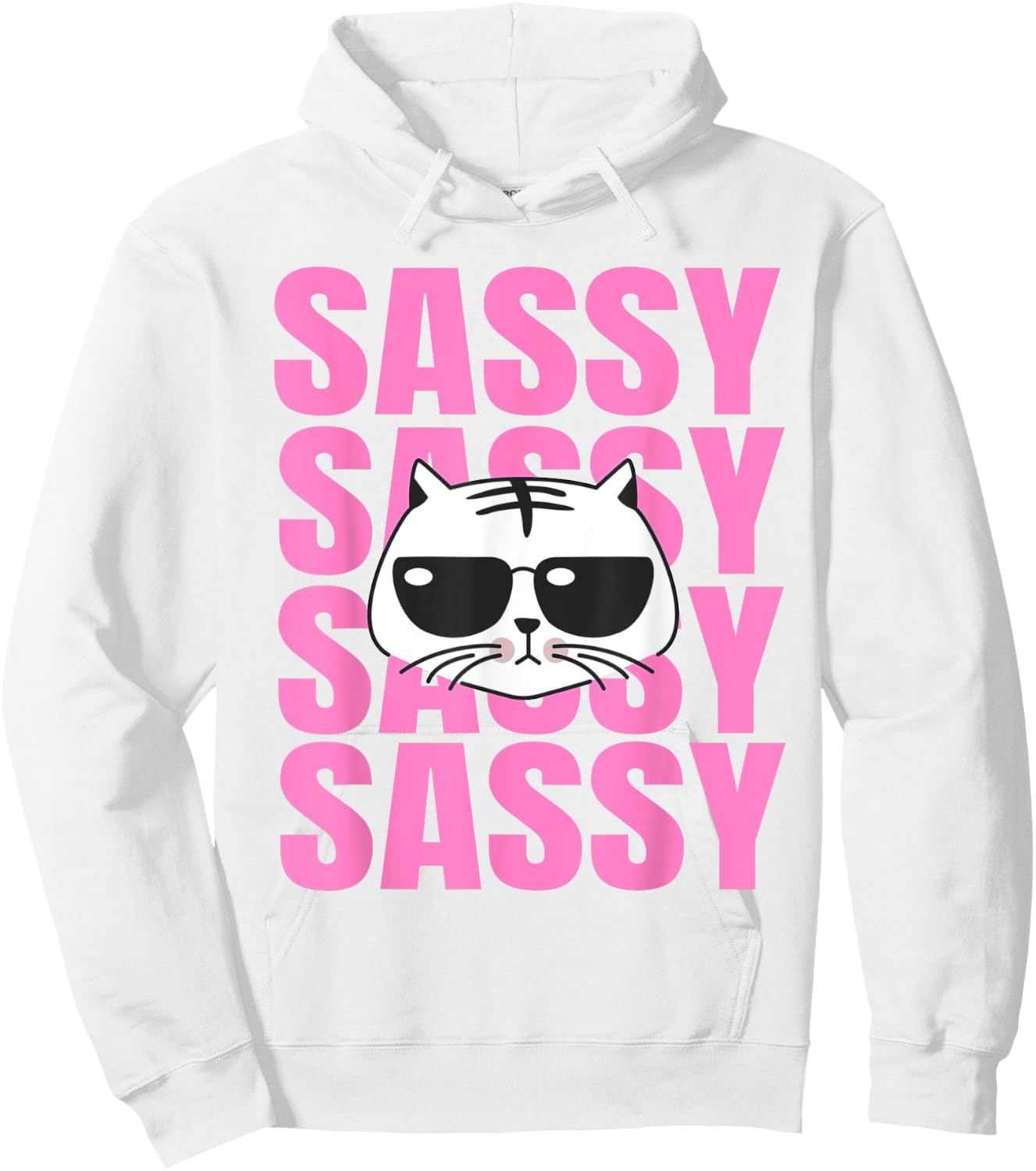 Funny Cat Lovers Sassy Sassy Sassy Cat Women Girls Kids Hoodie - Hoodie | White