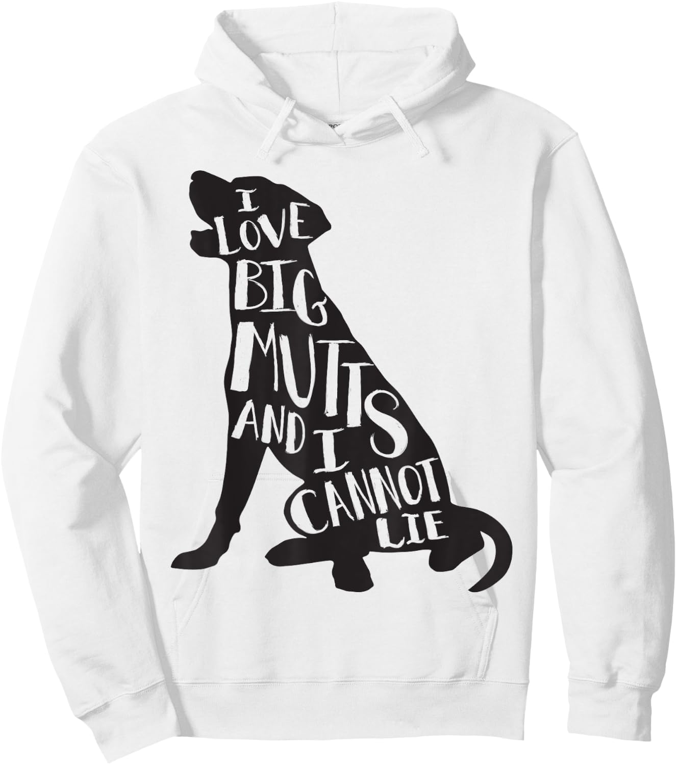 Cute Dog - I Love Big Mutts & I Can't Lie Hoodie - Hoodie | White